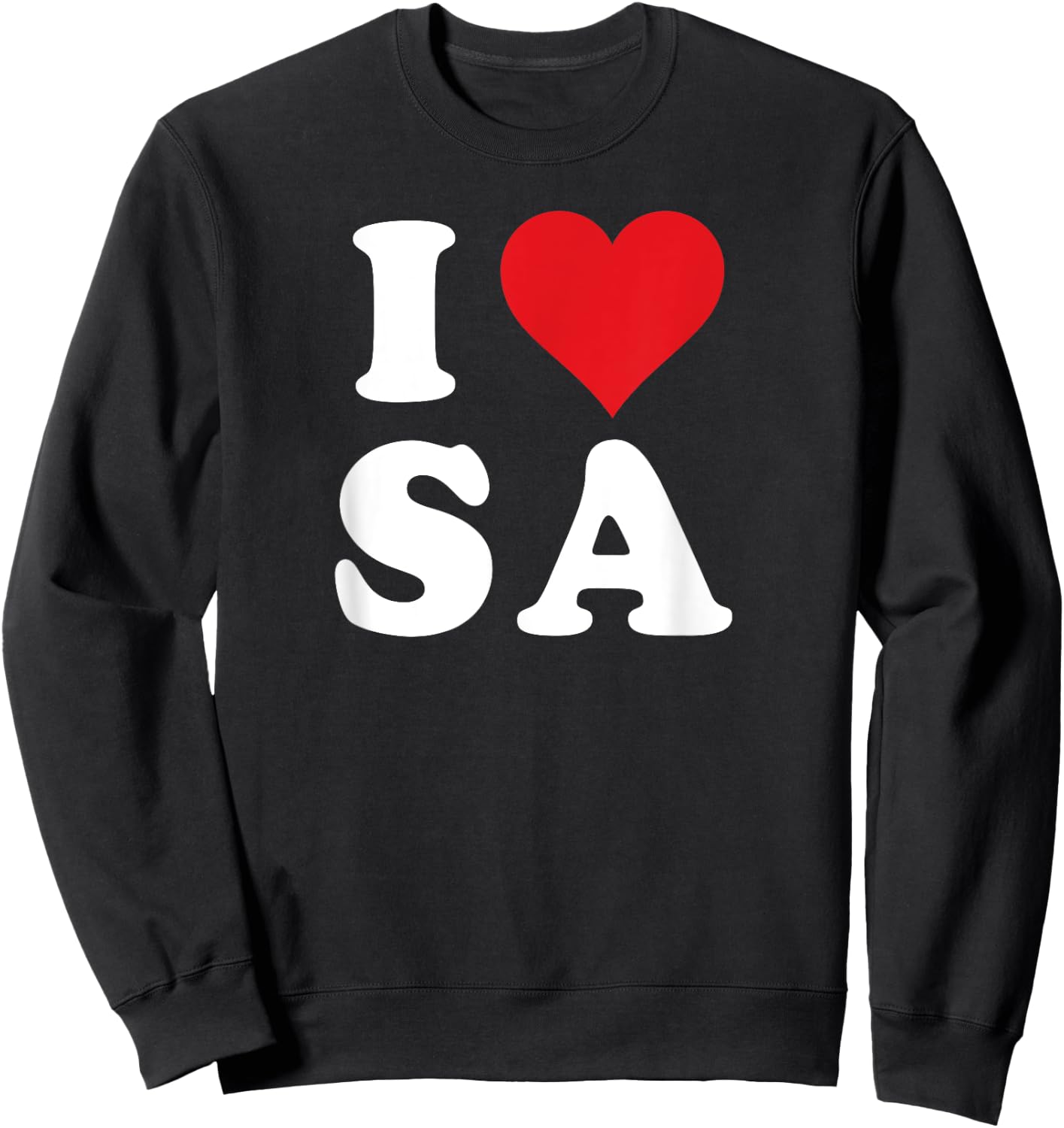 I Love SA Initials I Heart S.A. First Last Name S A Sweatshirt - Sweatshirt | Black
