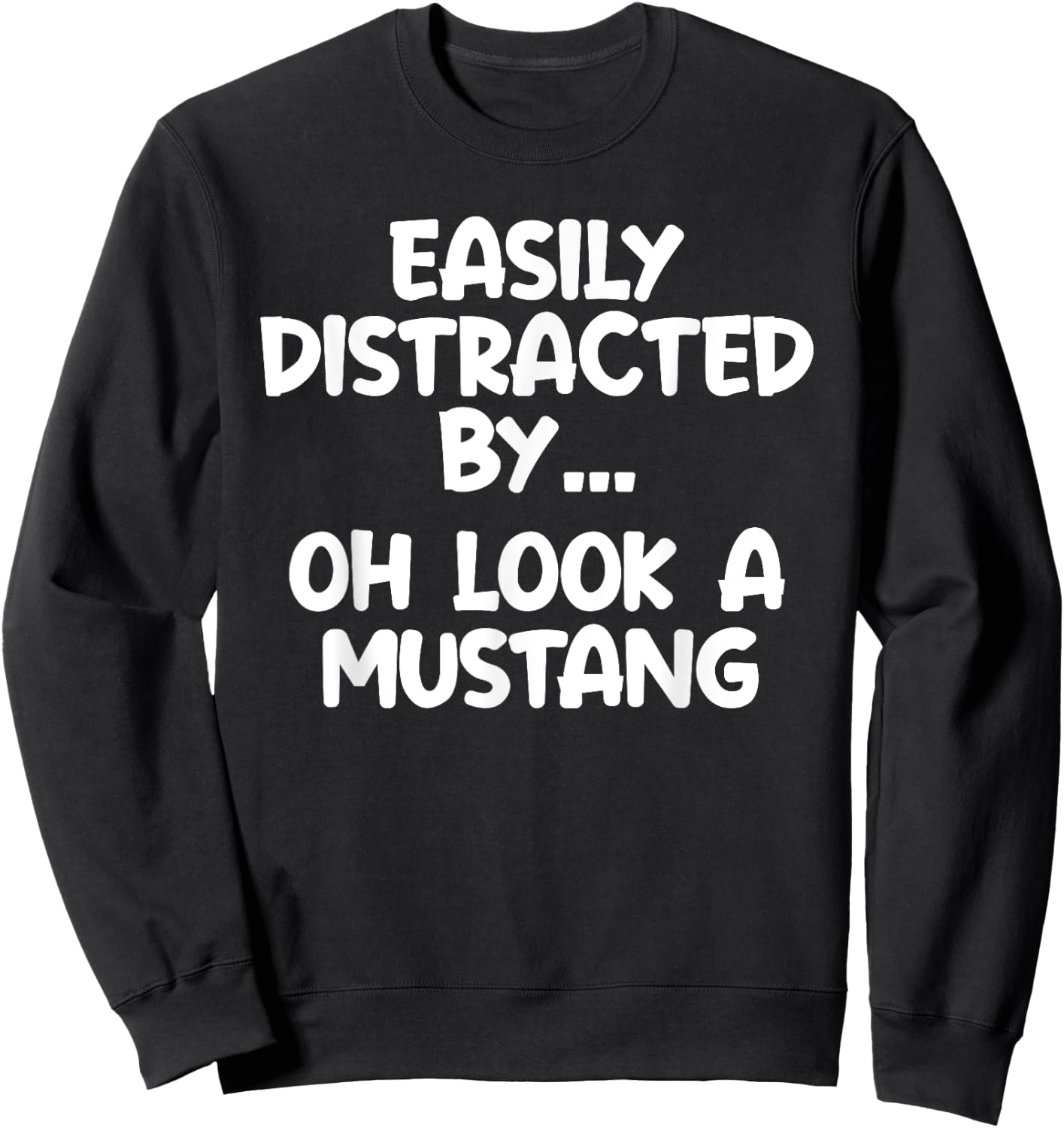Funny Mustang Horse Equine Joke Sweatshirt - Sweatshirt | Black