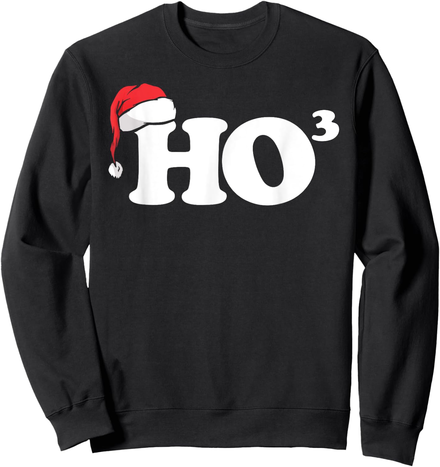 Ho cubbed funny Ho to the power three ho ho ho Christmas Sweatshirt - Sweatshirt | Black