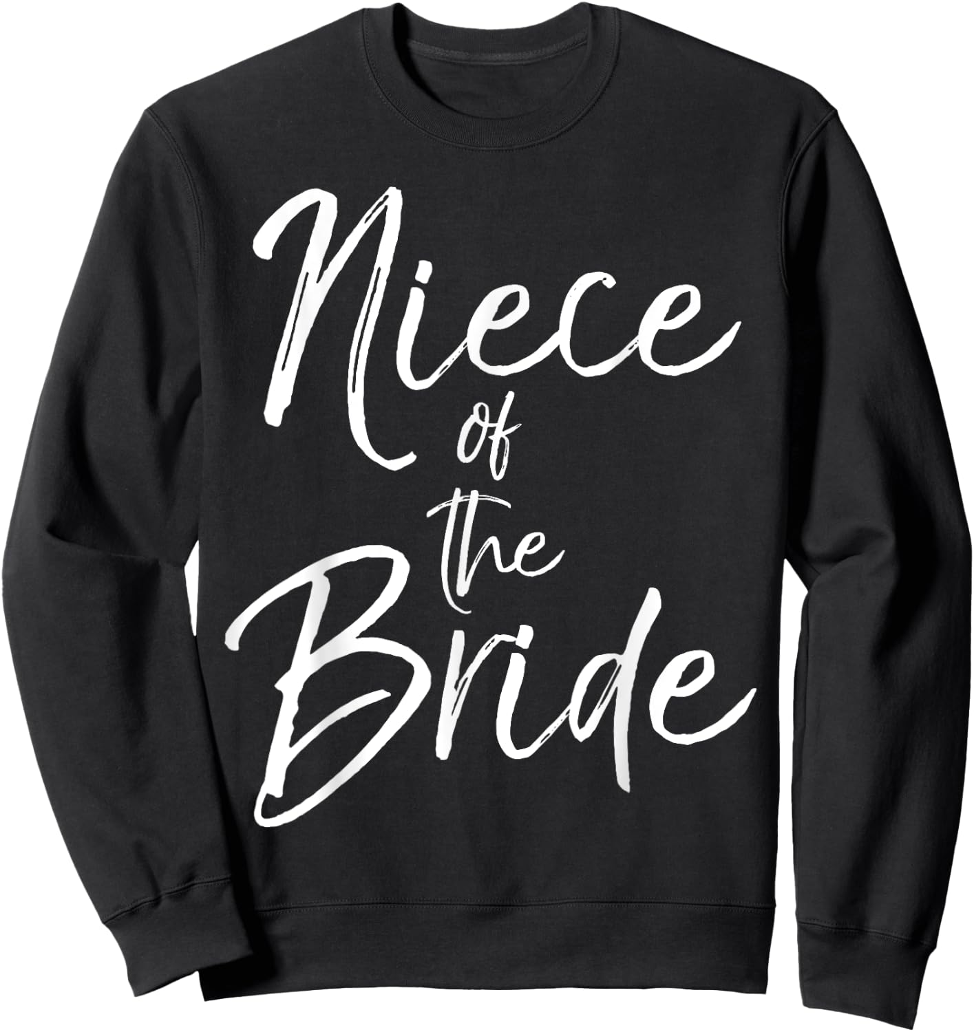 Matching Bridal Party Gifts for Family Niece of the Bride Sweatshirt - Sweatshirt | Black
