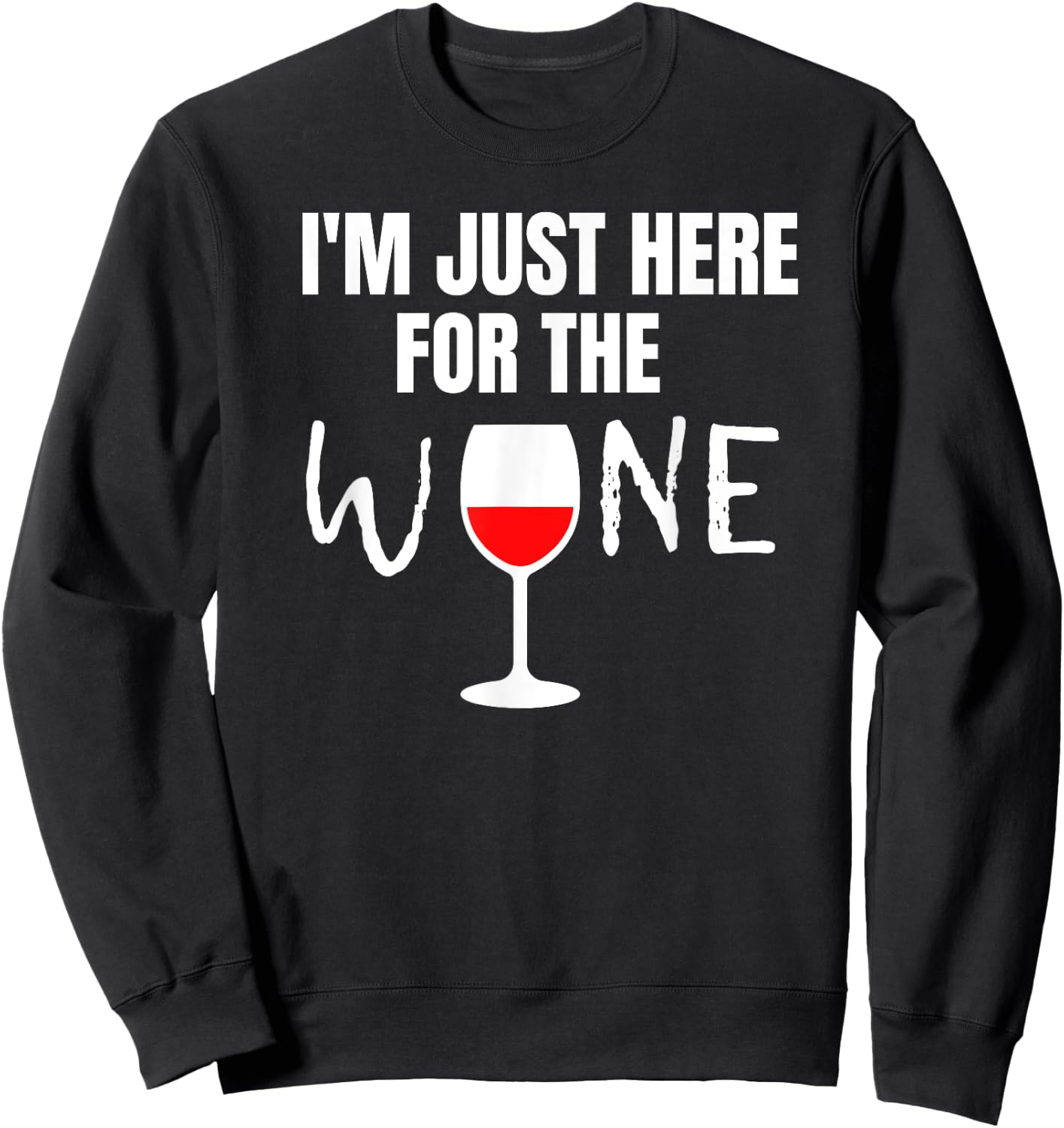 I'm Just Here For The Wine Football Party Gift Sweatshirt - Sweatshirt | Black