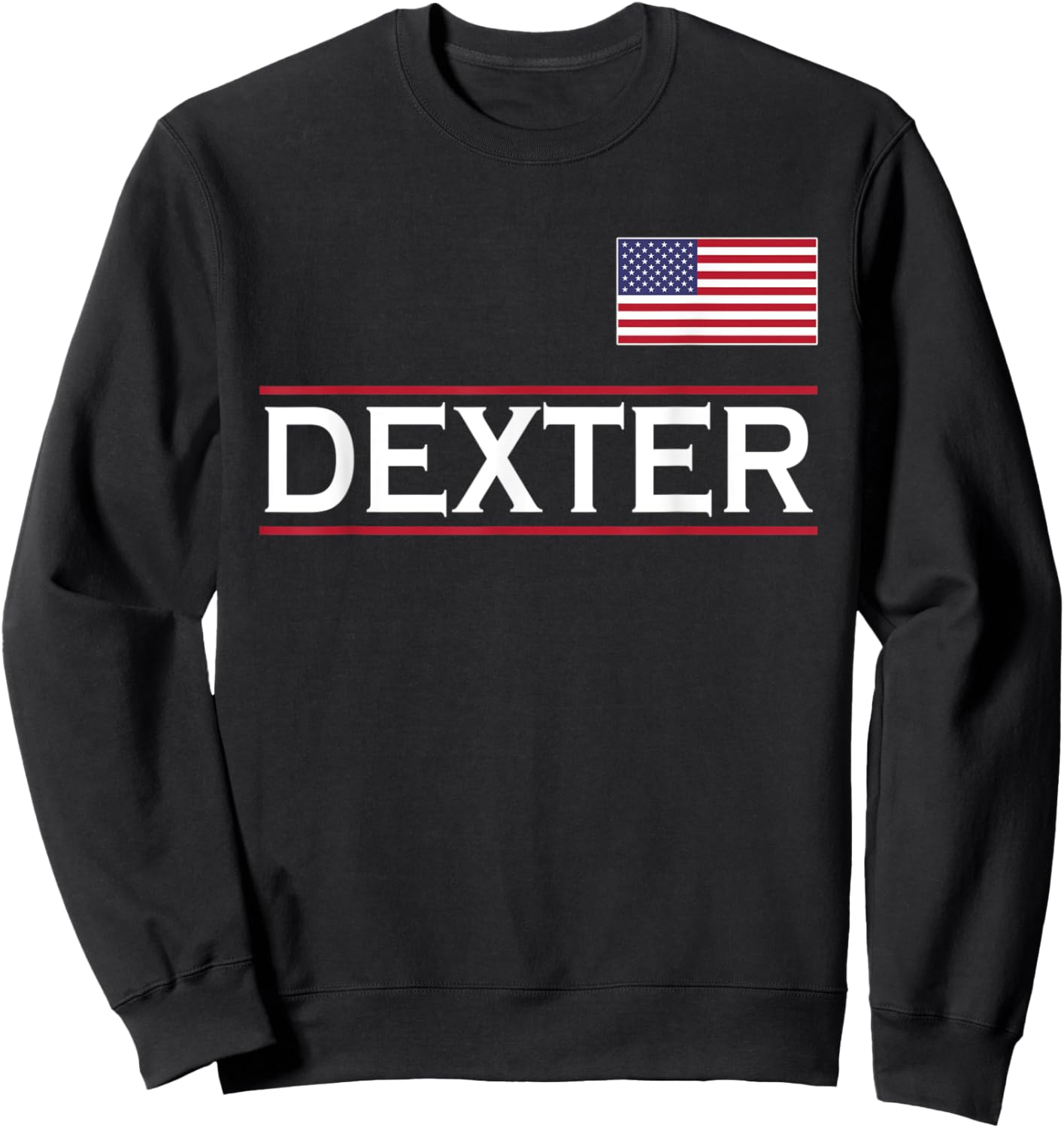 DEXTER Personalized Name Funny Birthday Gift Sweatshirt - Sweatshirt | Black