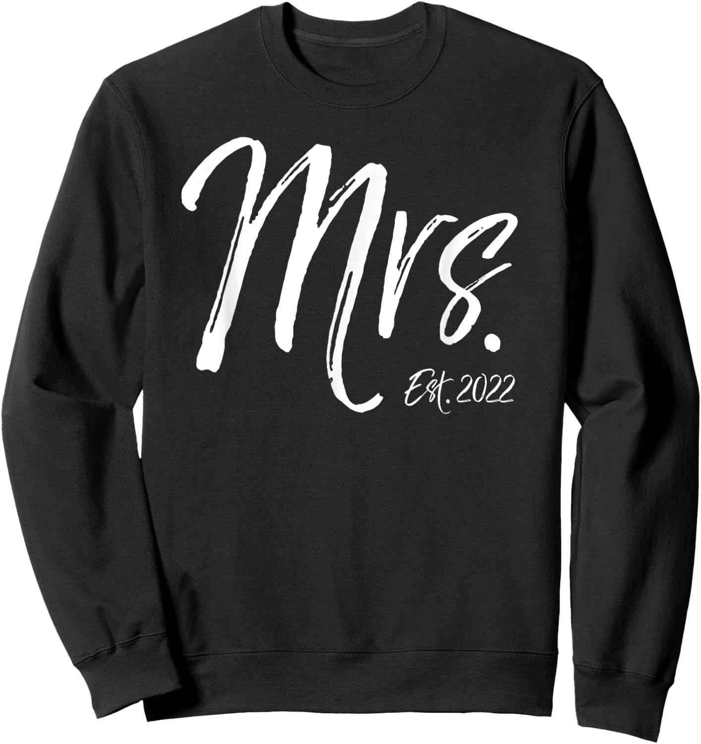Mrs. Est. 2022 Wedding Idea Gift Wife Cute Anniversary Sweatshirt - Sweatshirt | Black
