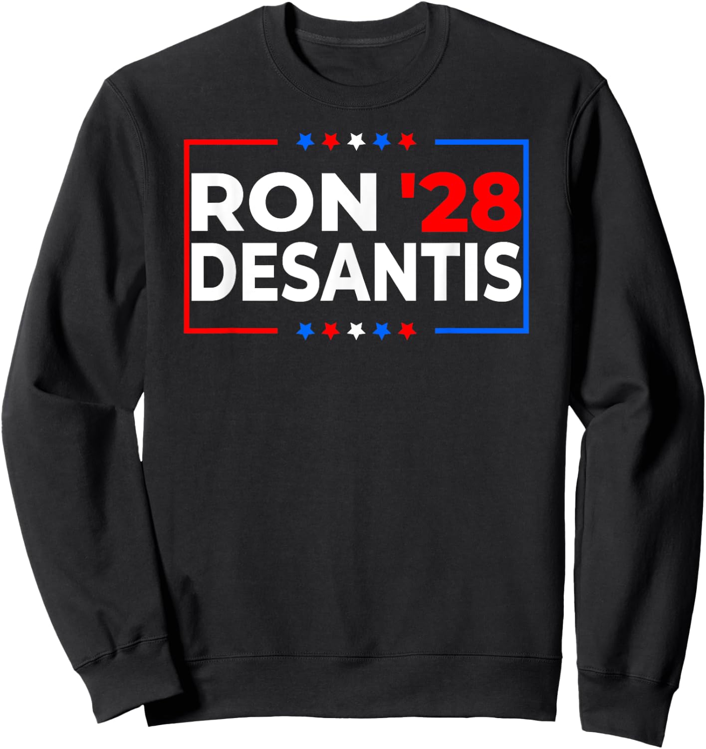 Desantis 2028 President Ron Desantis 2028 Pro Desantis 2028 Sweatshirt - Sweatshirt | Black