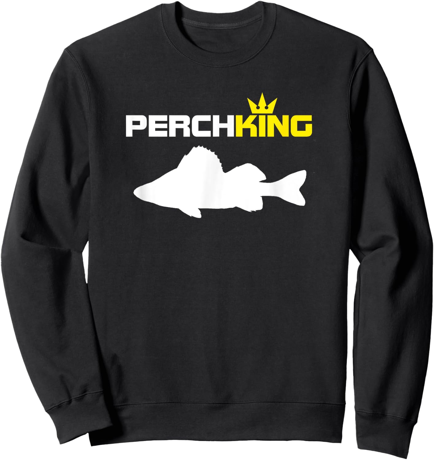 Perch King | Funny Perch Fishing t Shirt Sweatshirt - Sweatshirt | Black