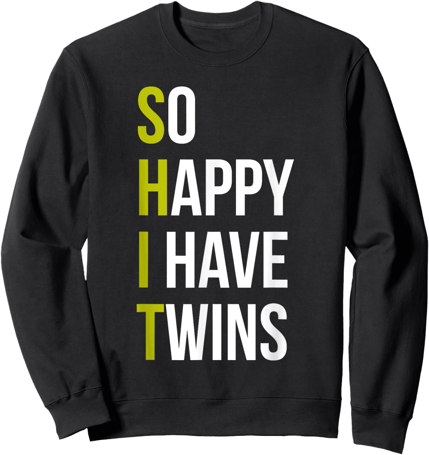 So Happy I Have Twins With Code Pregnancy Fathers day Sweatshirt - Sweatshirt | Black