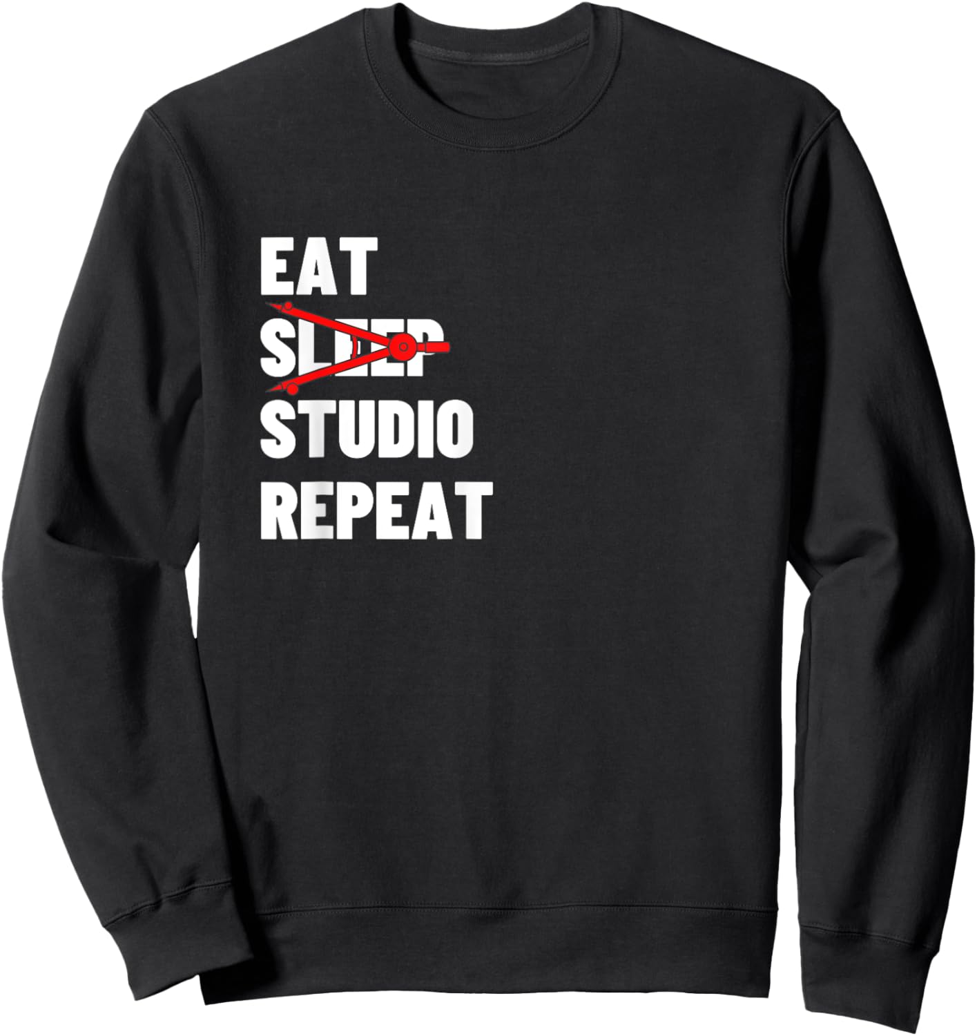 Eat Sleep Studio Repeat - Funny Architecture Gift Sweatshirt - Sweatshirt | Black