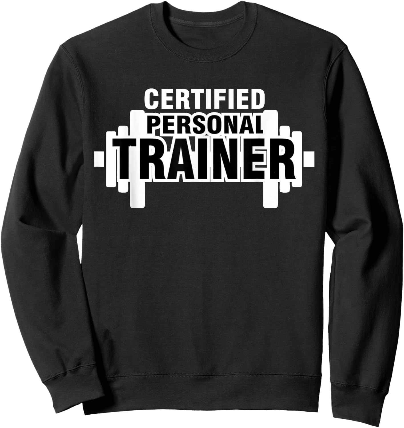 Certified Personal Trainer Shirts Personal Trainer Sweatshirt - Sweatshirt | Black