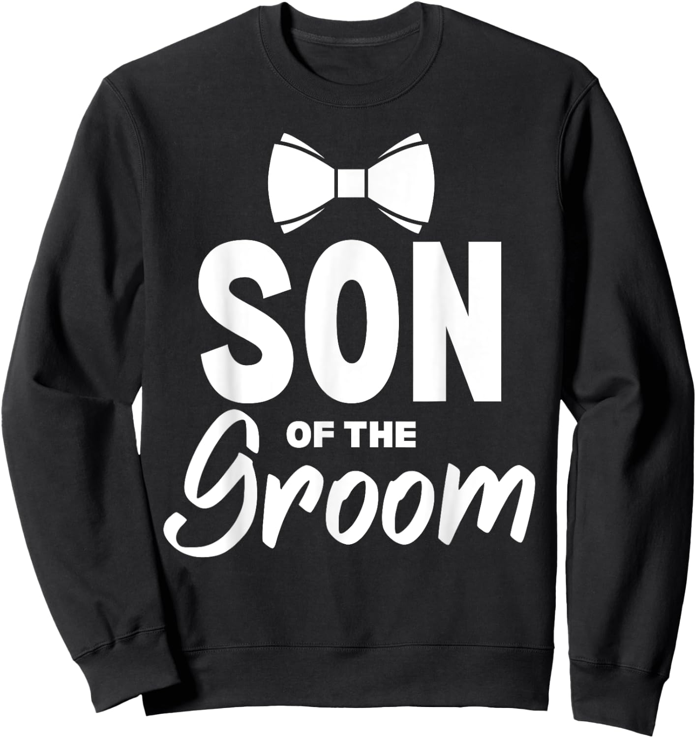 Son of the Groom Wedding Party Family Costume Sweatshirt - Sweatshirt | Black