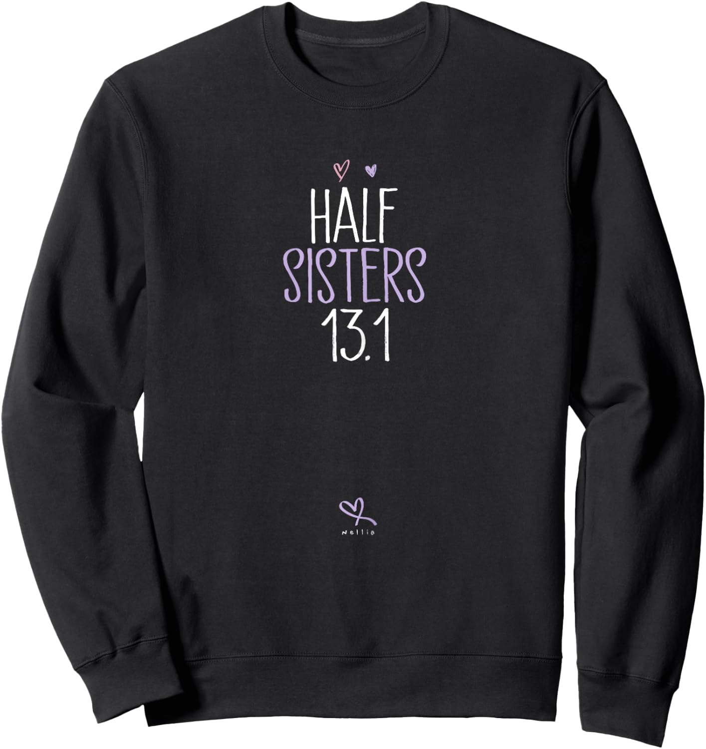Funny Half Sisters 13.1 - Halft Marathon Sweatshirt - Sweatshirt | Black