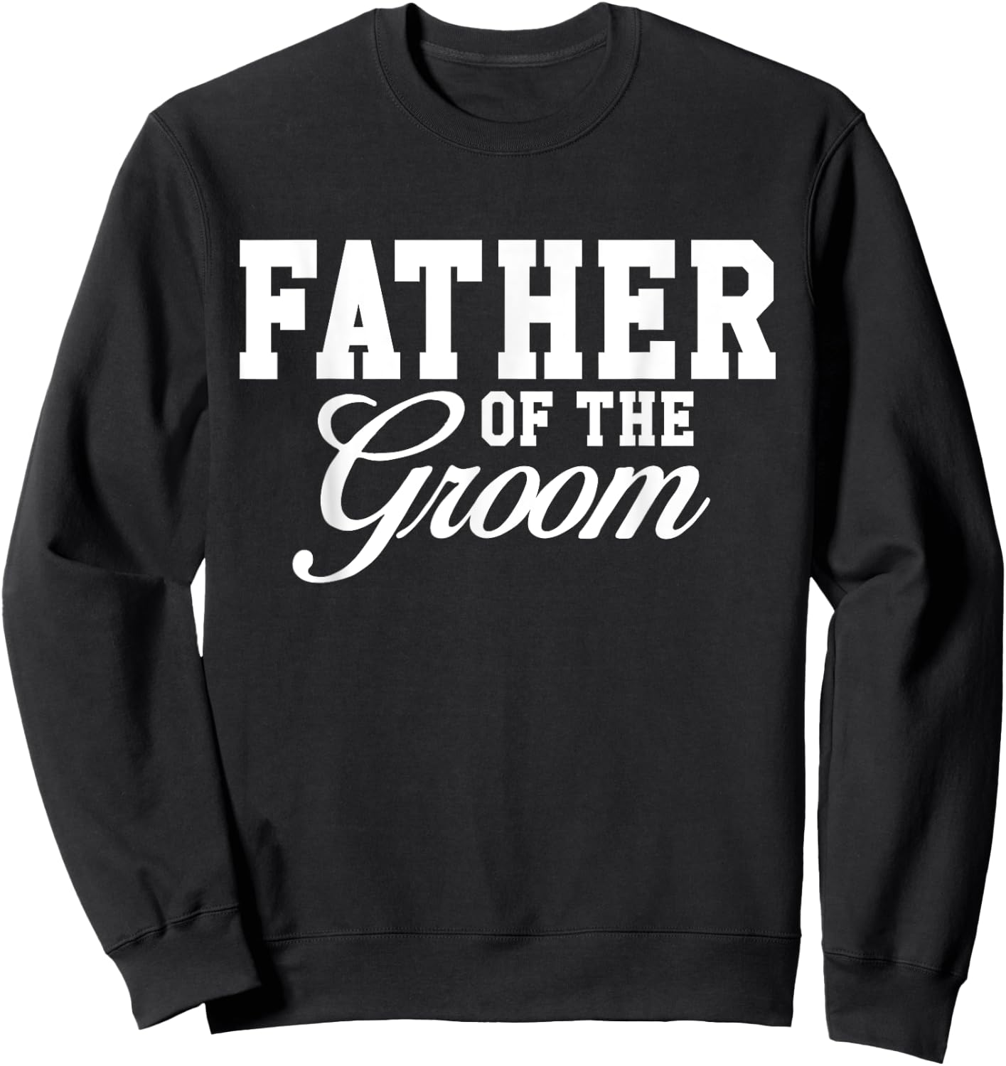 Father Of The Groom Wedding Party Sweatshirt - Sweatshirt | Black