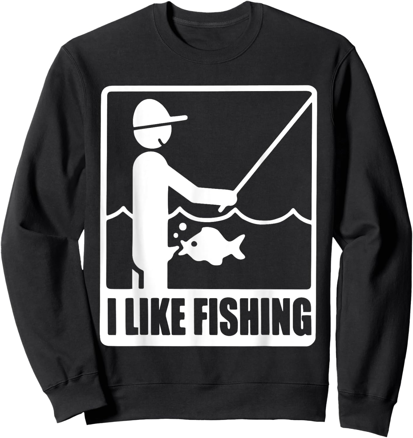 I Like Fishing Fathers Day Funny Fisherman Dad Papa Husband Sweatshirt - Sweatshirt | Black