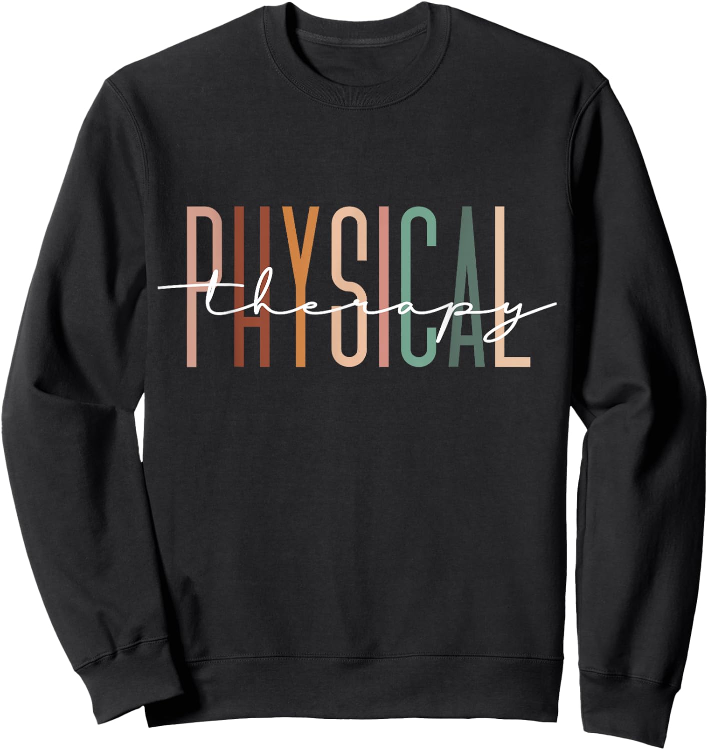 Physical Therapy PT Physical Therapist PT Student Sweatshirt - Sweatshirt | Black