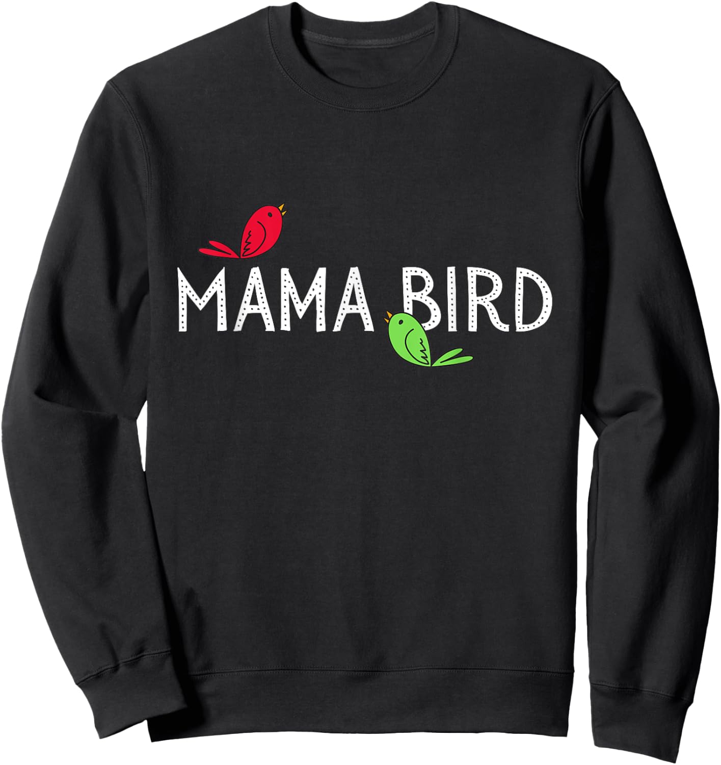 Mama Bird Sweatshirt - Sweatshirt | Black