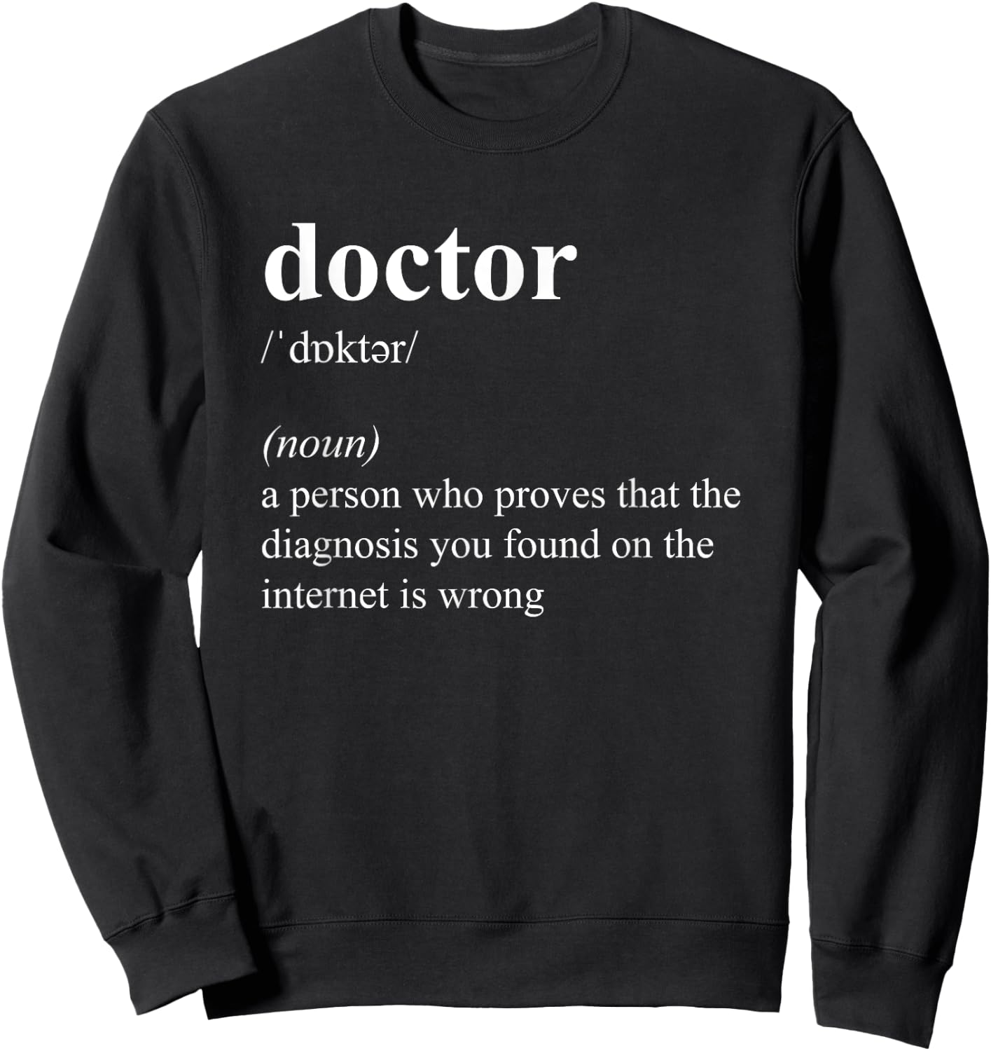 Funny Cool Doctor Definition Sweatshirt - Sweatshirt | Black