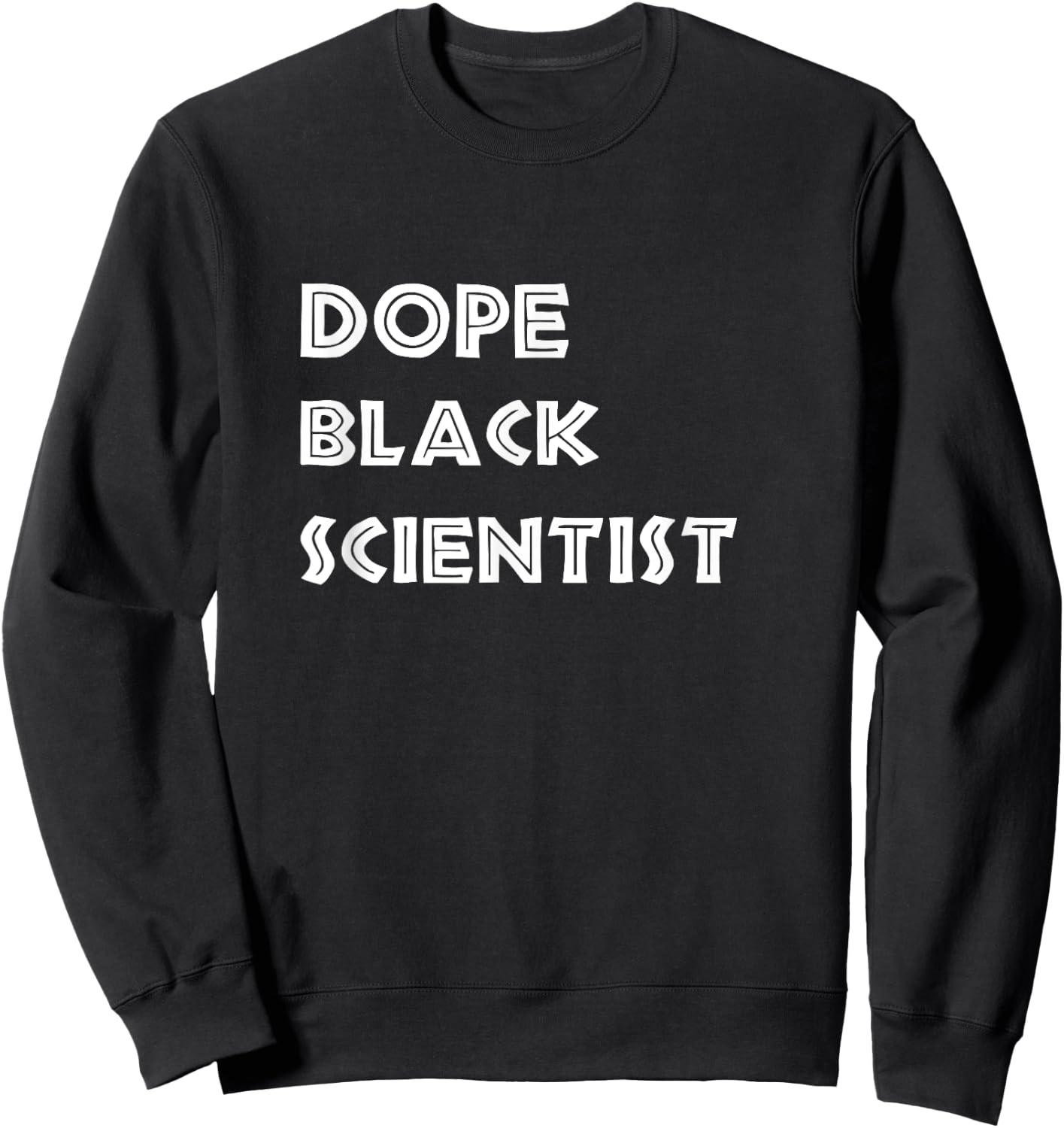Dope Black Scientist Afro American Graphic Design Sweatshirt - Sweatshirt | Black