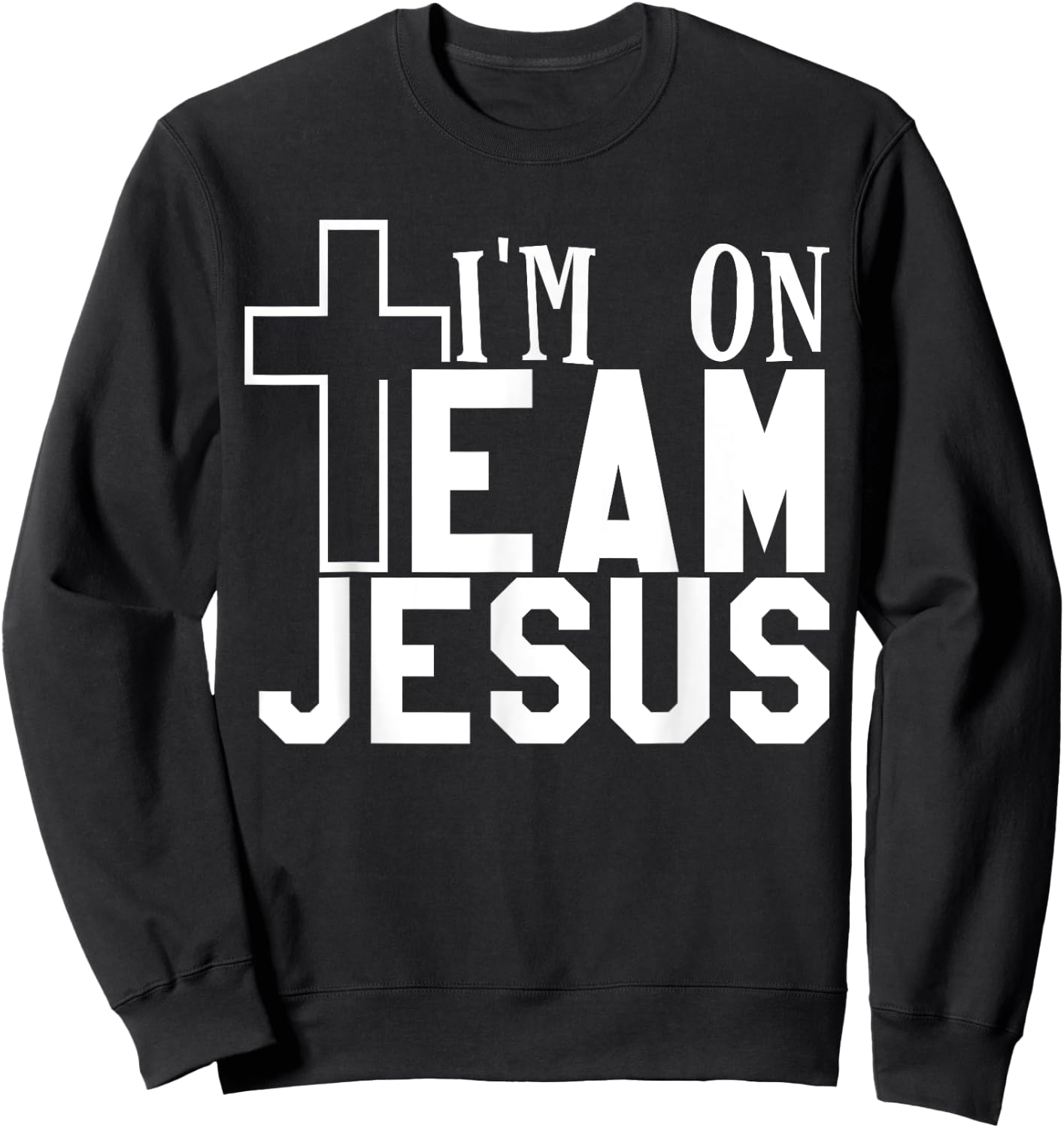 I'm On Team Jesus Christian Party , Men's 3X-Large, Black, Short Sleeve, , Classic Fit, 100% Cotton Sweatshirt - Sweatshirt | Black