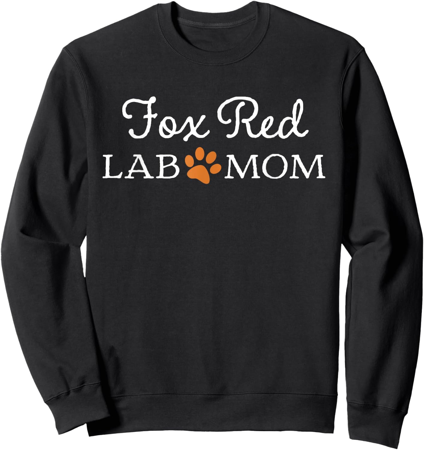 Fox Red Lab Mom Women Labrador Retriever Sweatshirt - Sweatshirt | Black