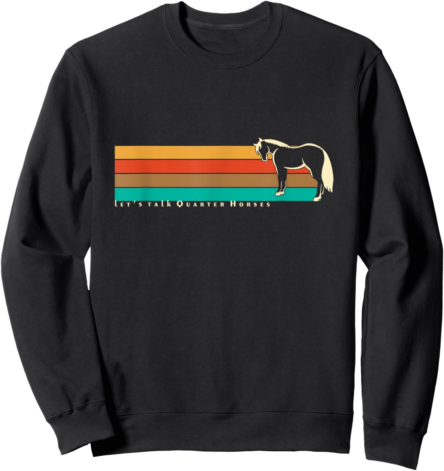 Let's Talk Quarter Horses | NickerStickers AQHA Equestrian Sweatshirt - Sweatshirt | Black