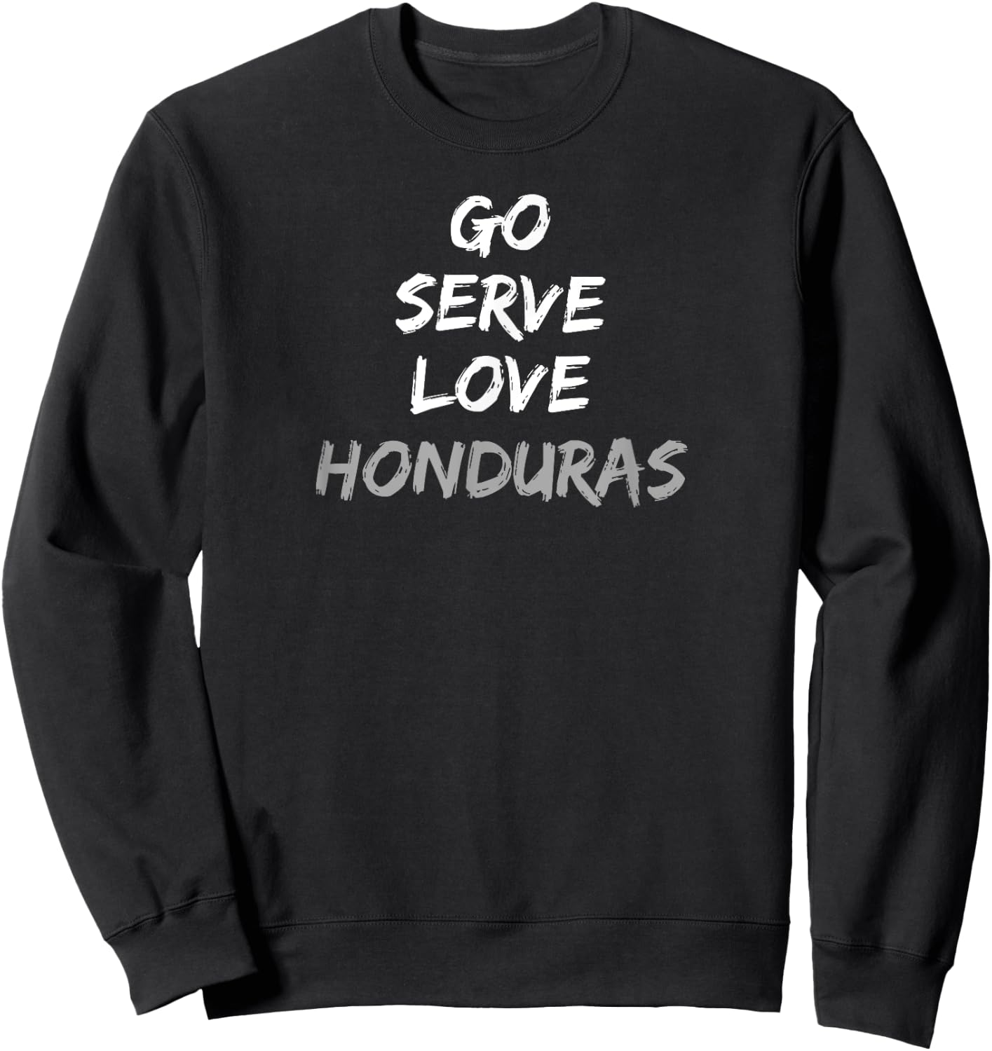 Go Serve Love Honduras Mission Trip Ministry Sweatshirt - Sweatshirt | Black