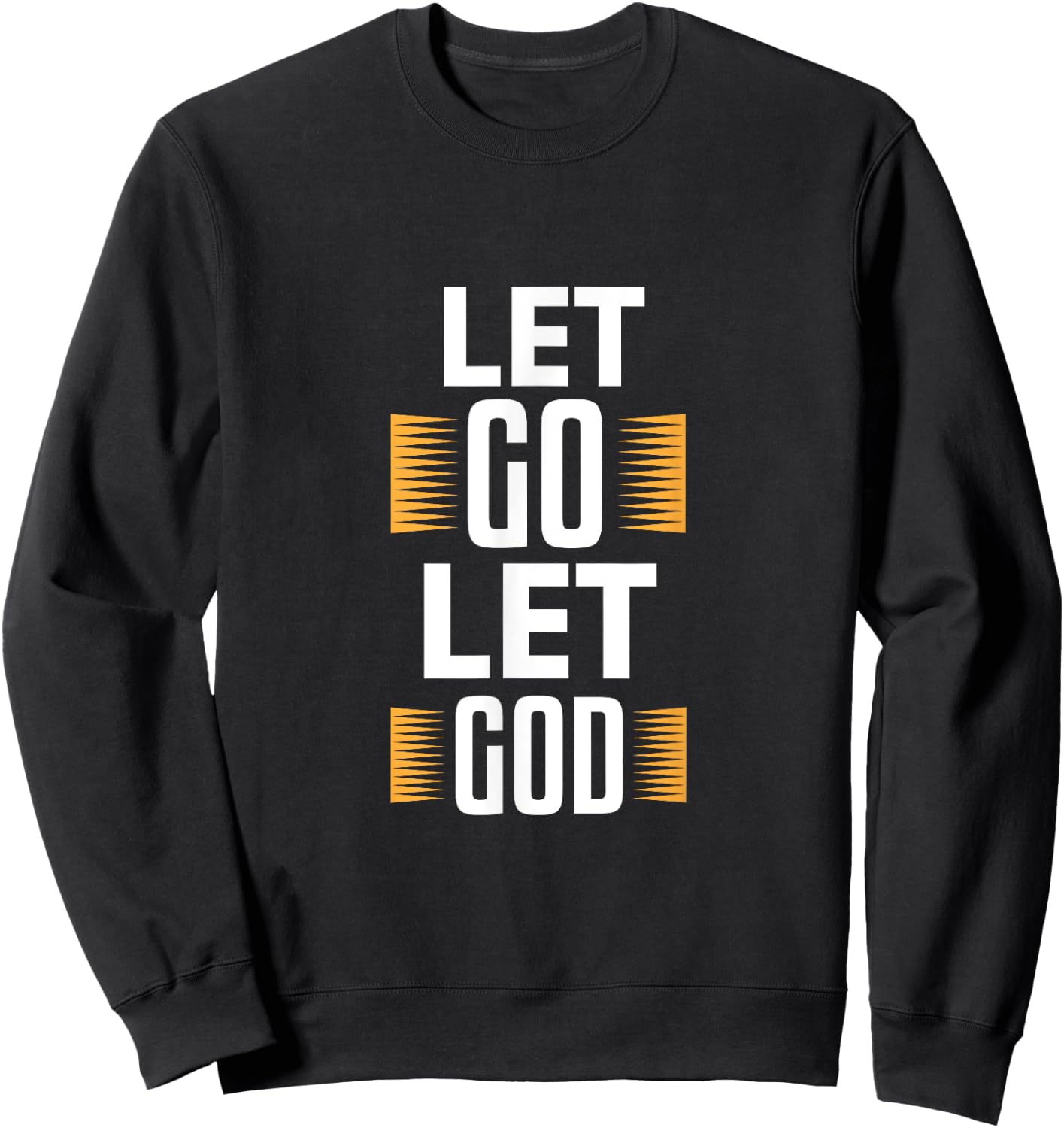 Let Go Let God - Christian God Faith Hope & Jesus - Pillars Sweatshirt - Sweatshirt | Black
