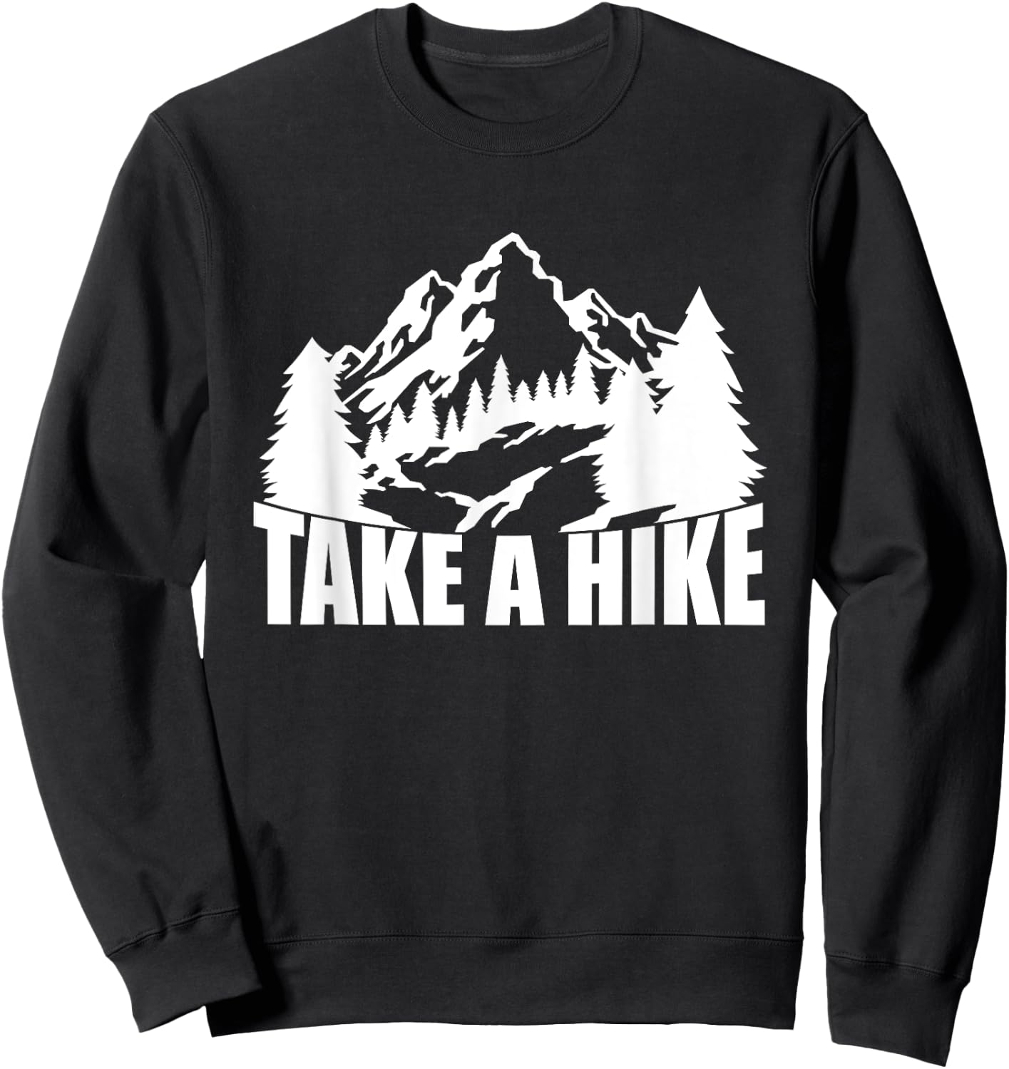 Take A Hike, Hiking, Men Women Kids Hiker Camping Mountains Sweatshirt - Sweatshirt | Black