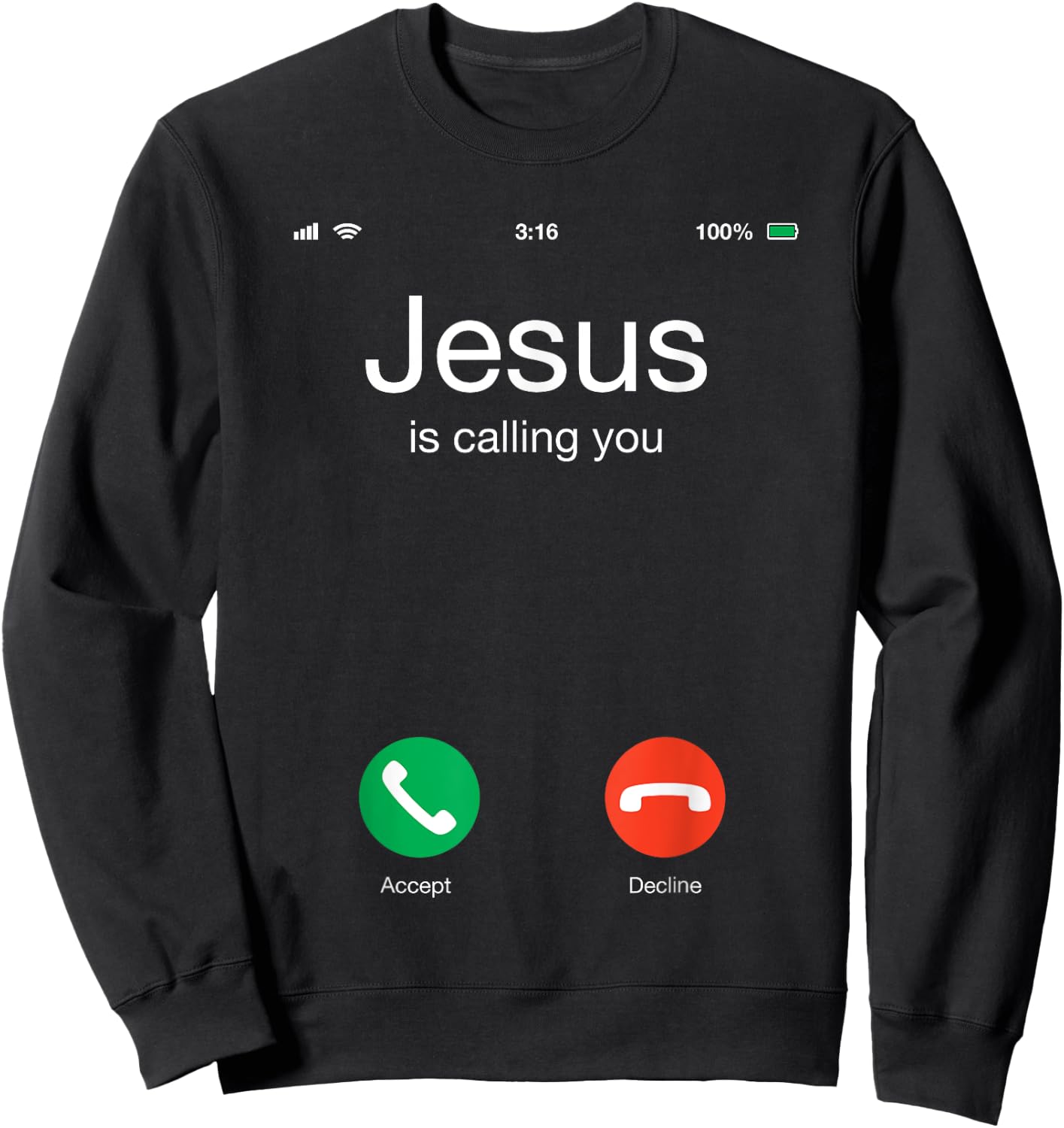 Jesus Calling You Do You Accept? Religious Sweatshirt - Sweatshirt | Black