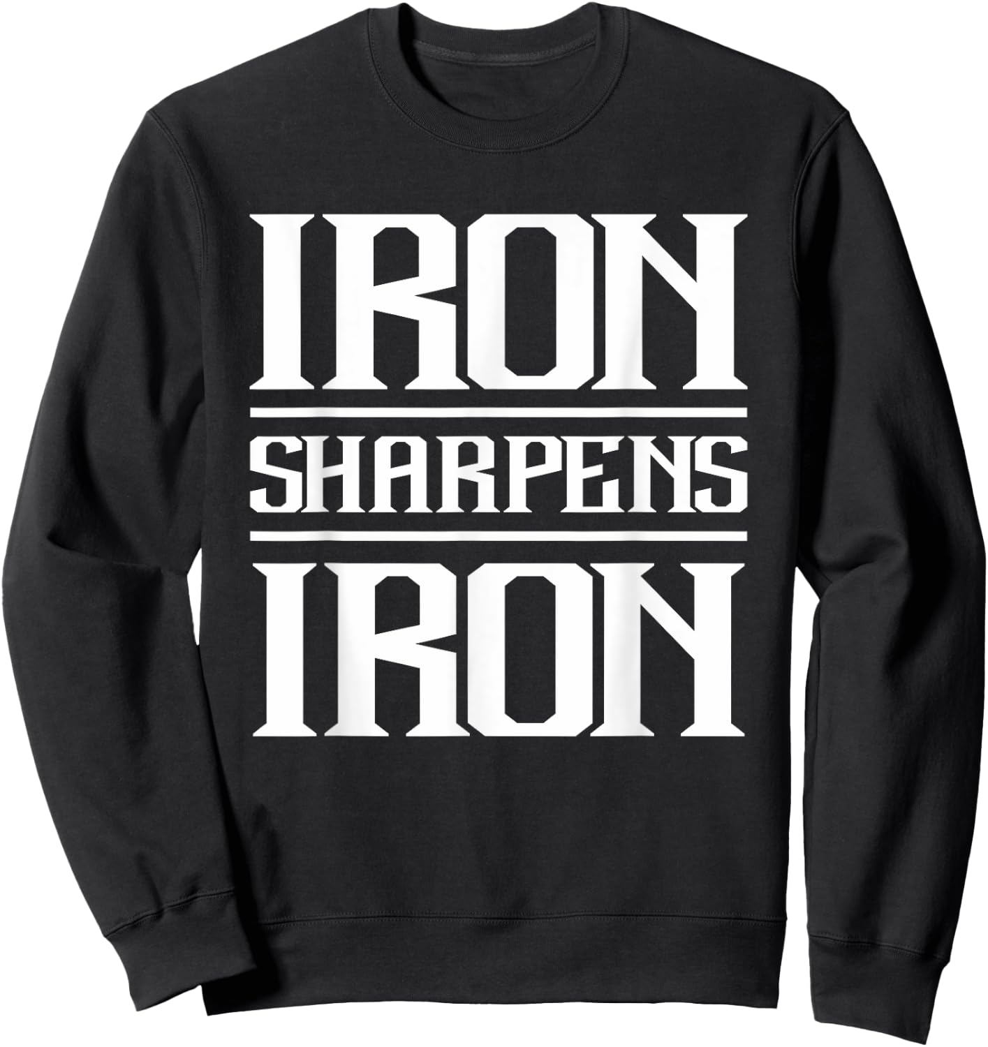 Iron Sharpens Iron | Christian Workout Iron Sharpens Iron Sweatshirt - Sweatshirt | Black