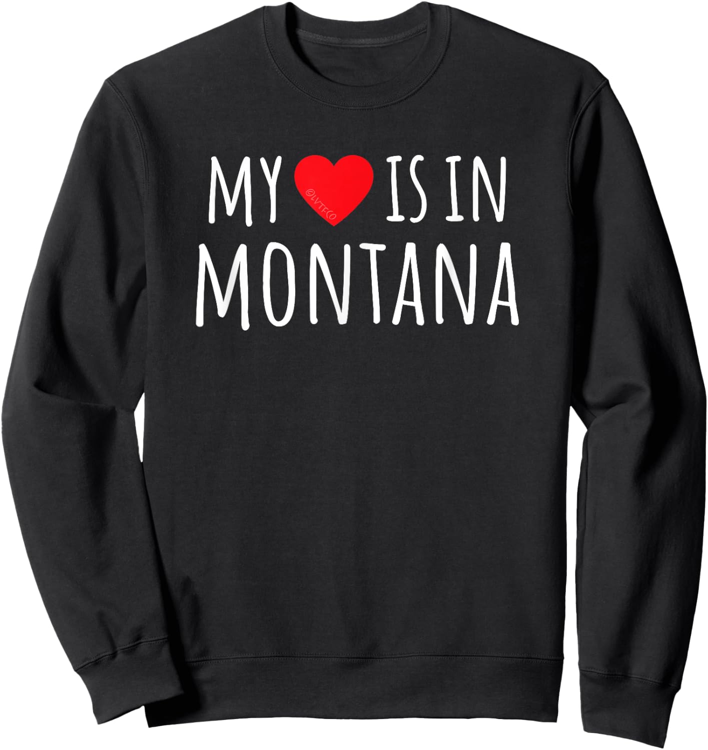 MY HEART IS IN MONTANA Cute American State Sweatshirt - Sweatshirt | Black