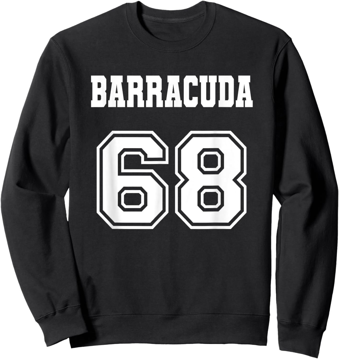 Jersey Style Barracuda 68 1968 Old School Muscle Car Fishing Sweatshirt - Sweatshirt | Black