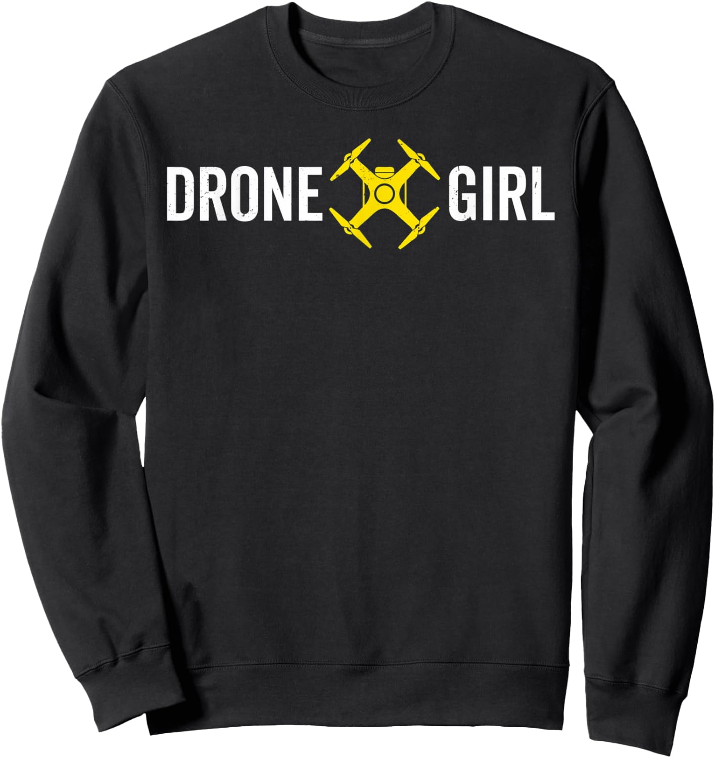 Drone Girl Pilot Lover Quadcopter Operator UAV Photographer Sweatshirt - Sweatshirt | Black