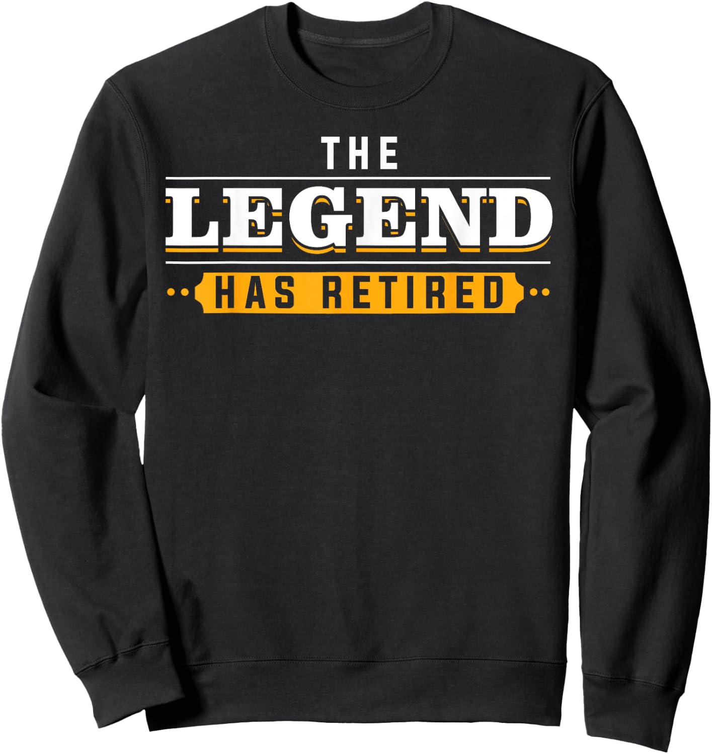 Funny Retirement Art Women Retired Legend Retiree Sweatshirt - Sweatshirt | Black