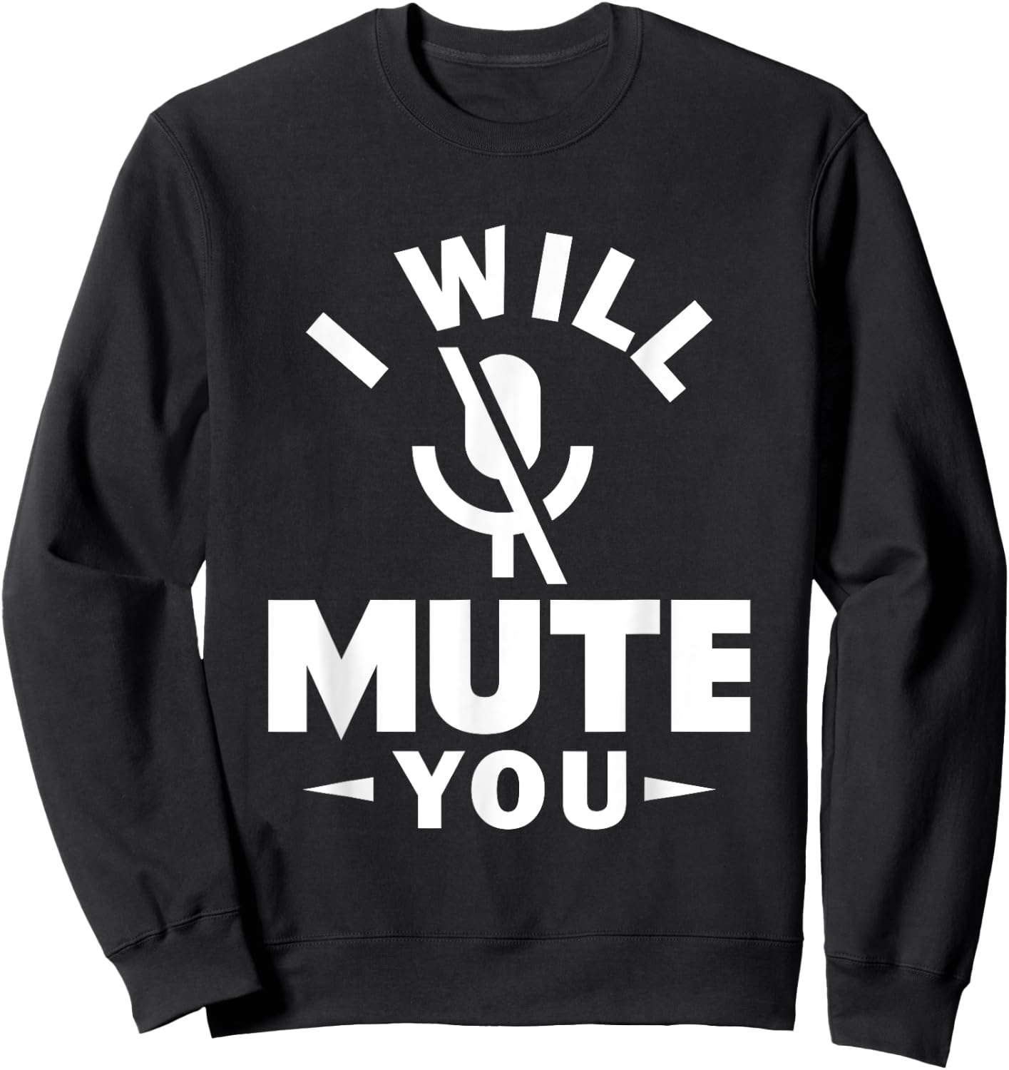 I will mute you sound engineer sound engineer Sweatshirt - Sweatshirt | Black