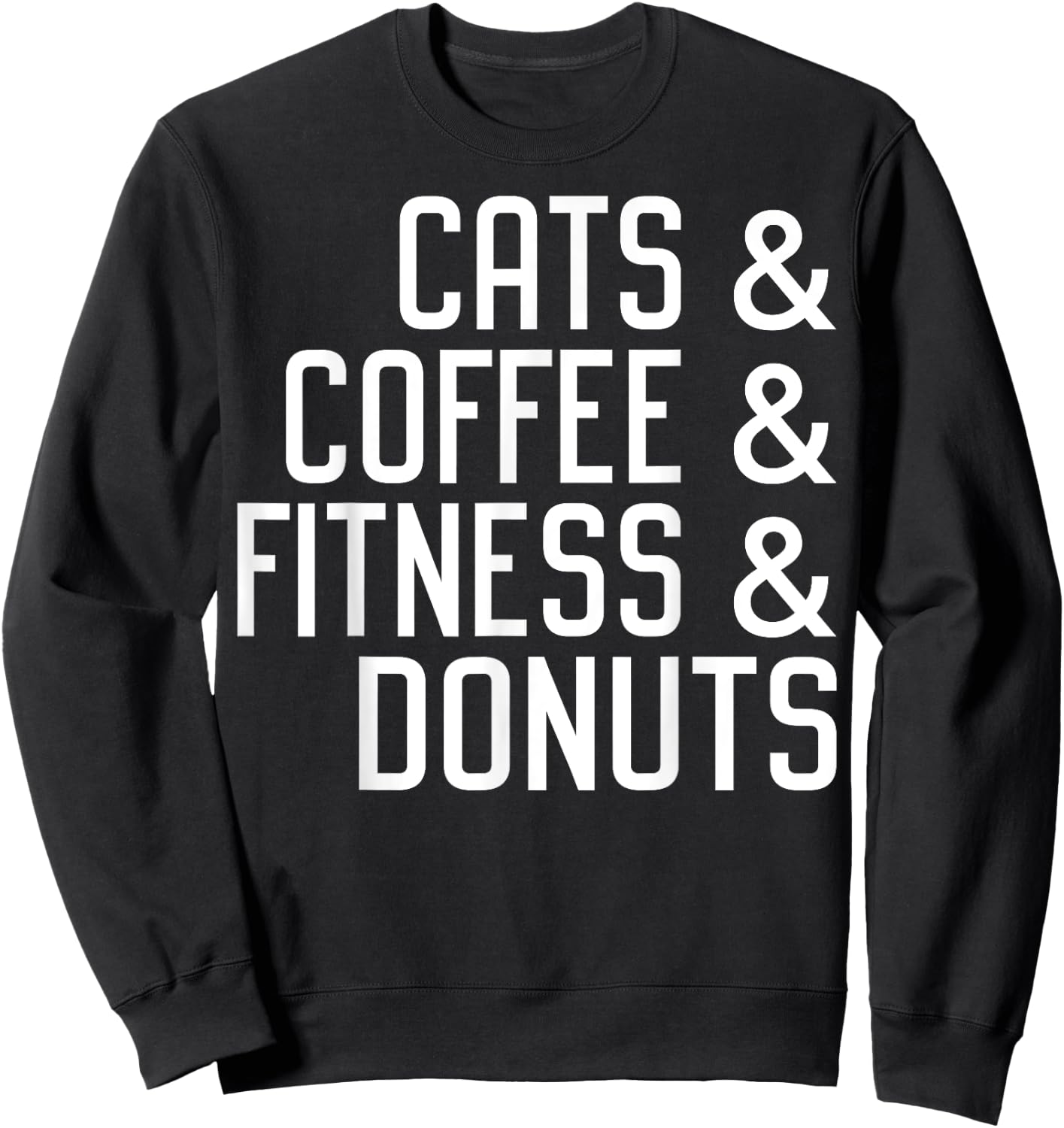 Cats Coffee Fitness Donuts Apparel Sweatshirt - Sweatshirt | Black