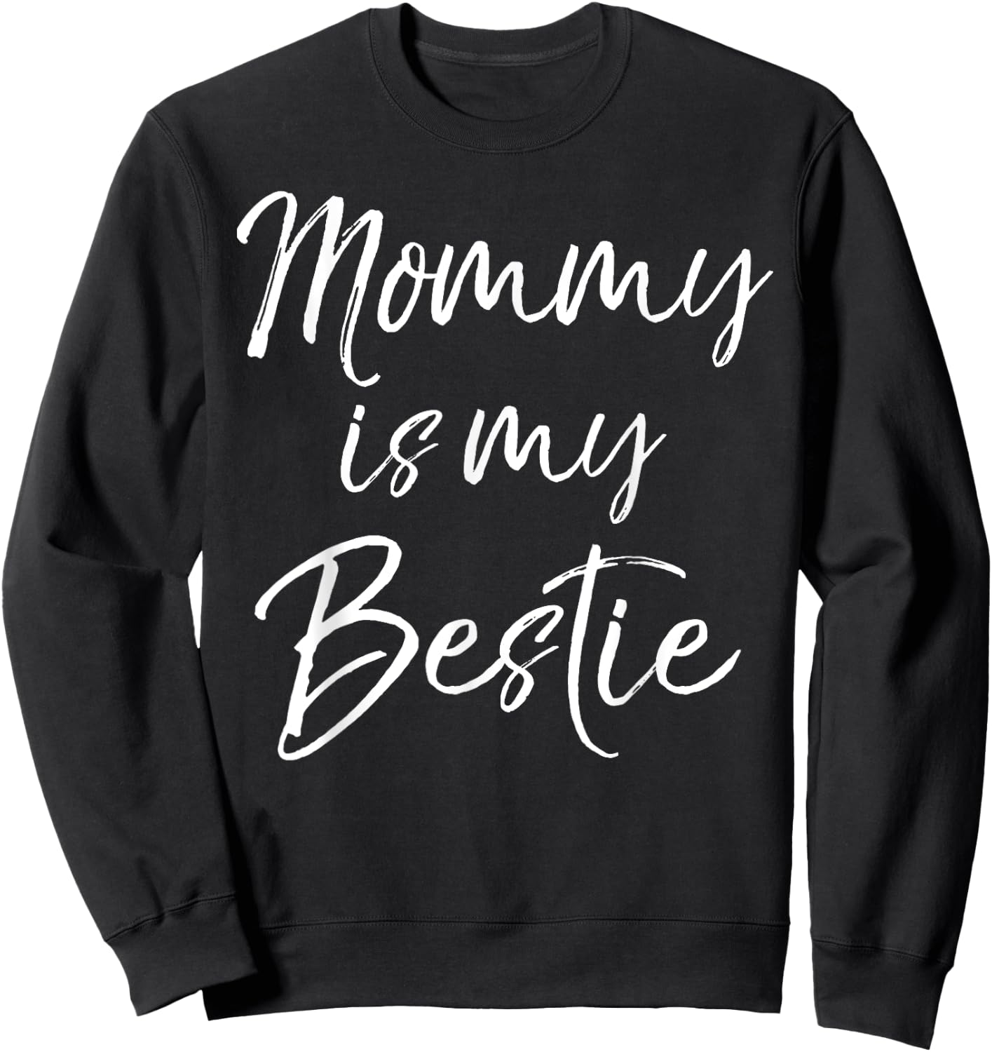 Cute Kids Mom is My Best Friend Gift Mommy is My Bestie Sweatshirt - Sweatshirt | Black