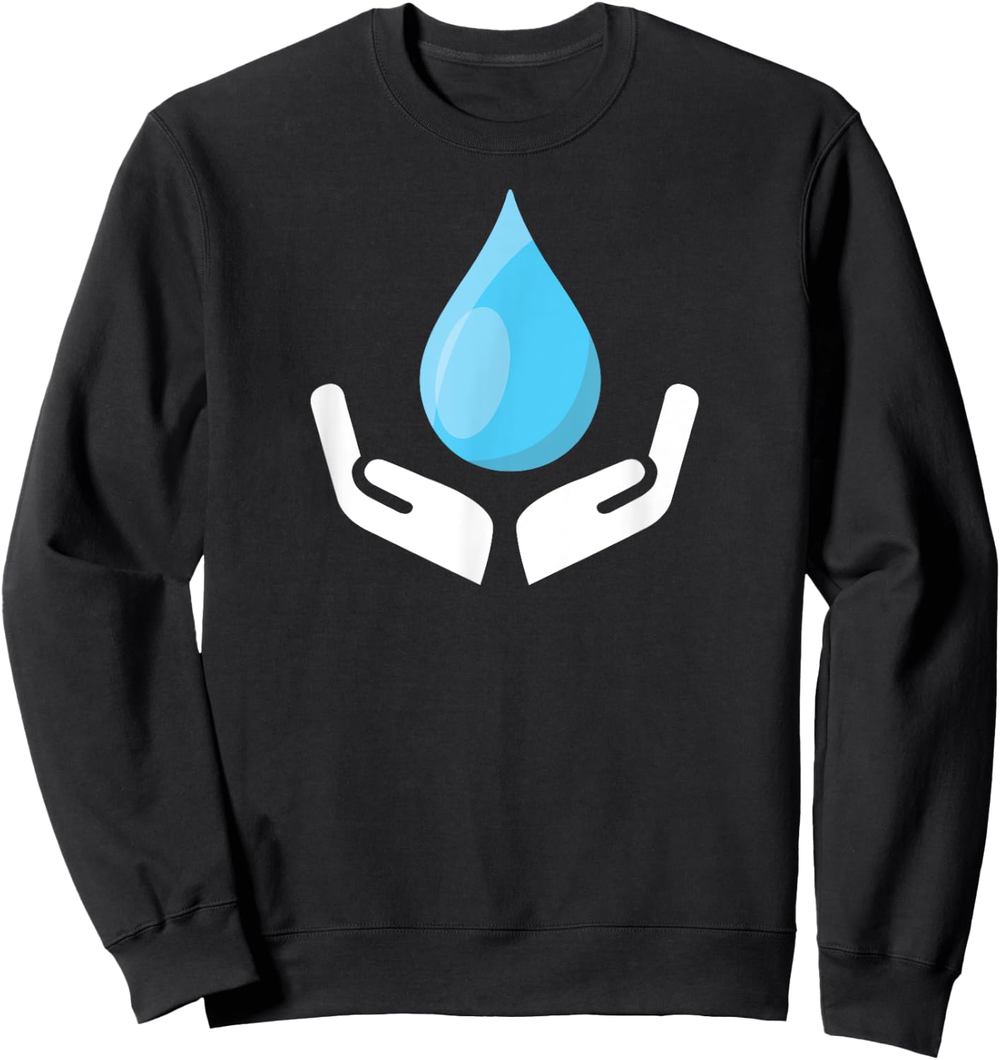 International World Water day Hands with Waterdrop Sweatshirt - Sweatshirt | Black