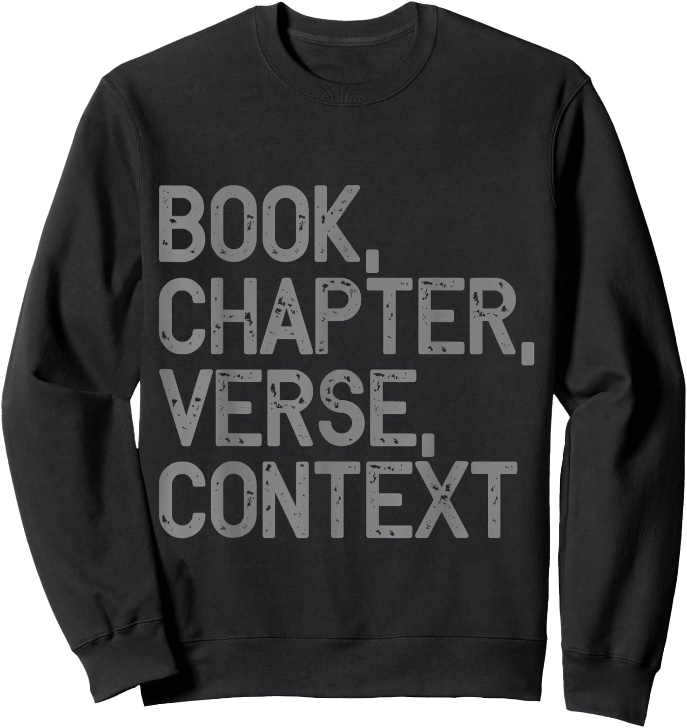 Book, Chapter, Verse, Context Christian Theology Sweatshirt - Sweatshirt | Black