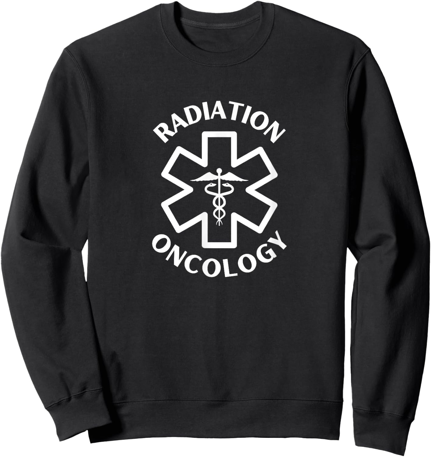 Radiation oncology Doctor Nurse Medical Caduceus Sweatshirt - Sweatshirt | Black