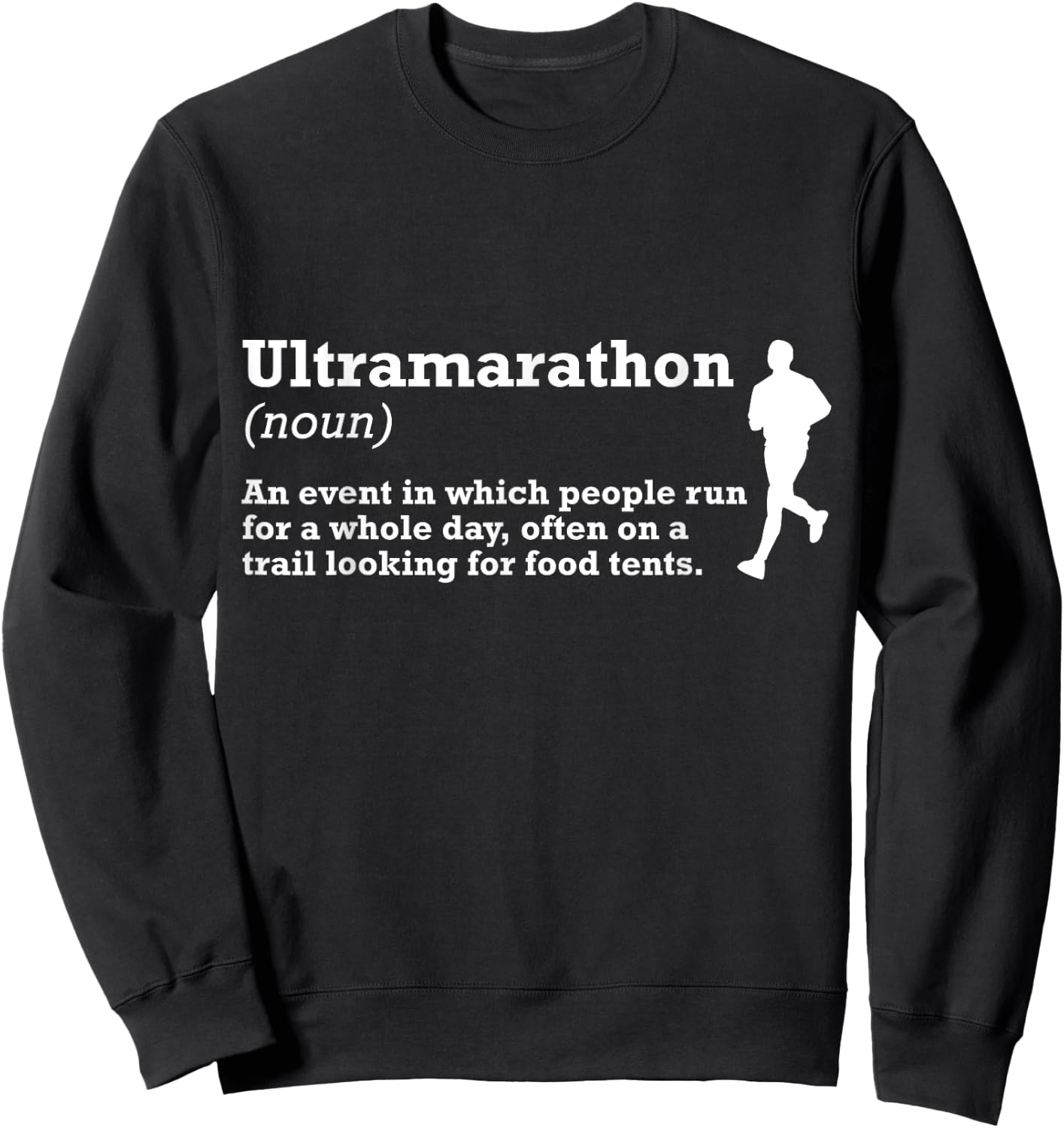 Ultramarathon Running Definition Ultra Marathon Runner Sweatshirt - Sweatshirt | Black