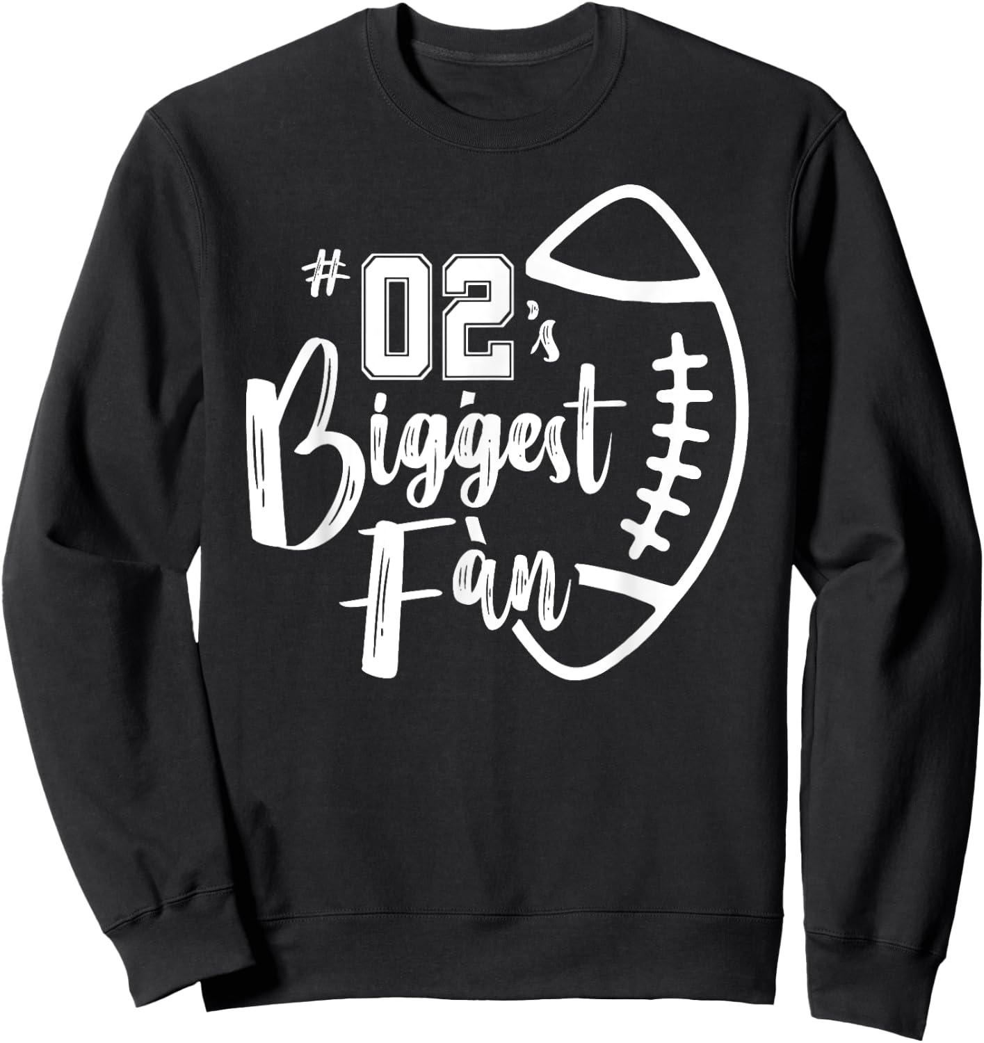 Number 02's Biggest Fan Shirt Football Player Mom Dad Family Sweatshirt - Sweatshirt | Black