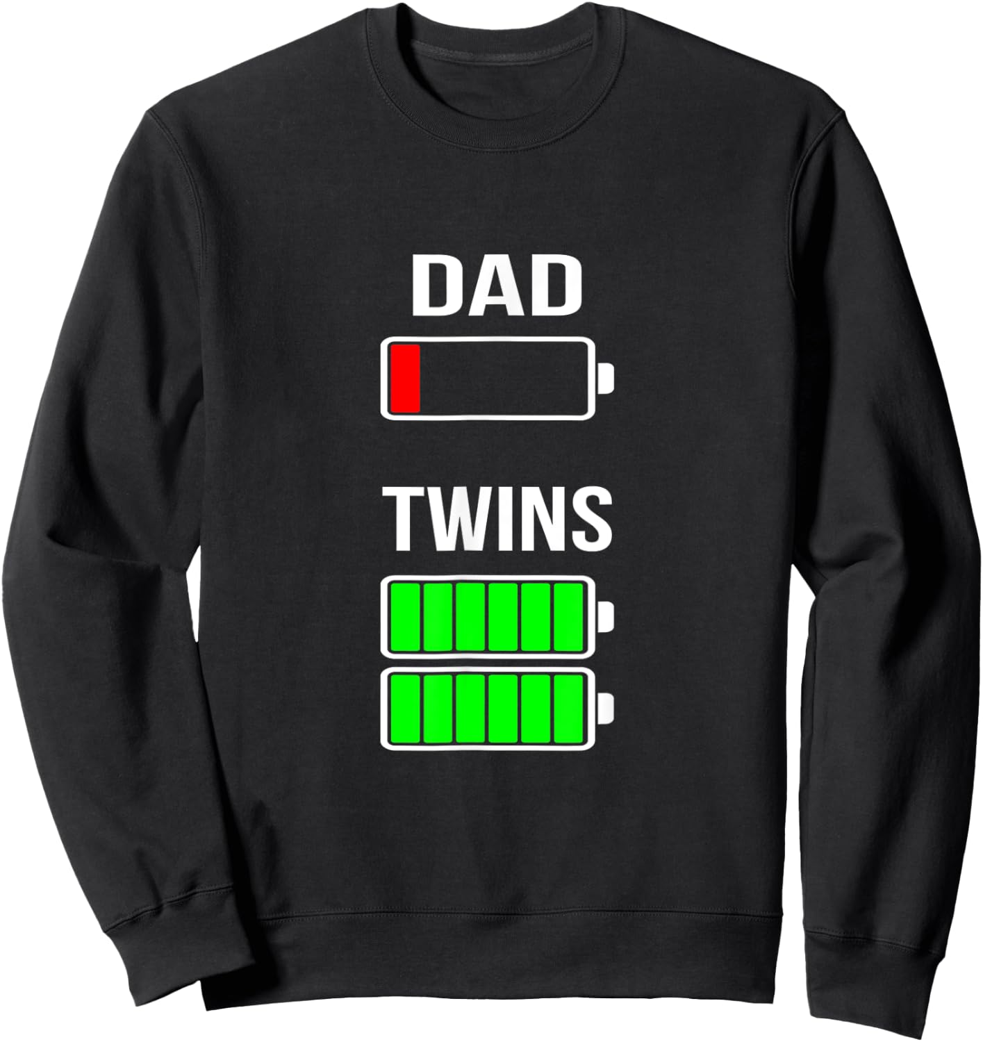 Tired Dad Low Battery Twins Full Charge Funny Gift Sweatshirt - Sweatshirt | Black