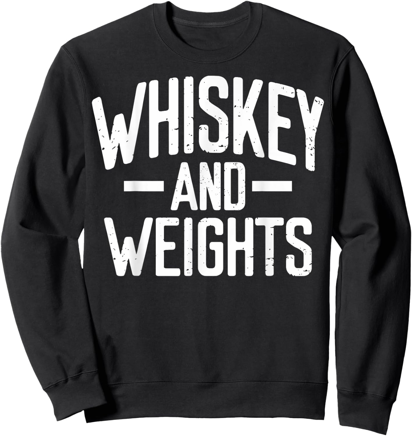 Weightlifting Whiskey And Weights Workout Related Gym Lovers Sweatshirt - Sweatshirt | Black