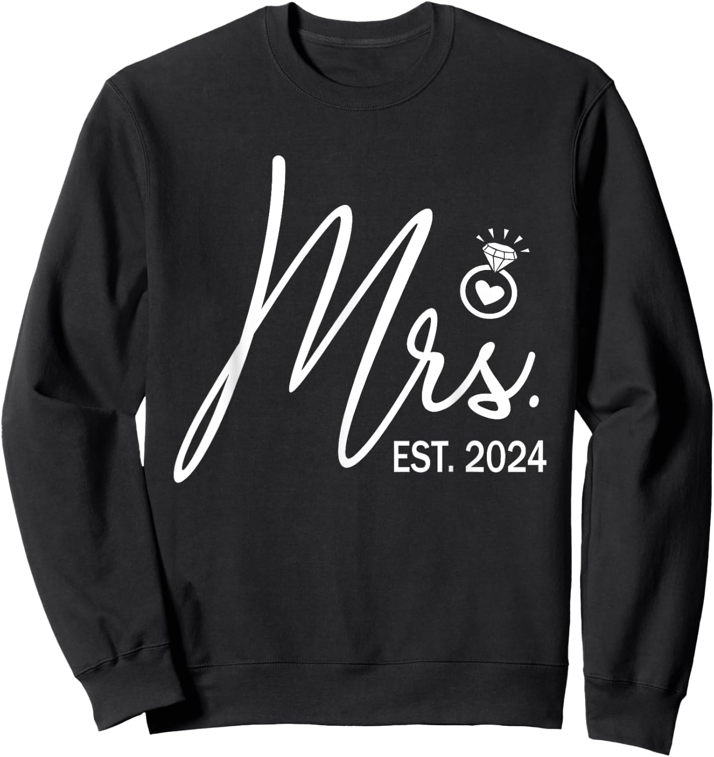 Mrs. Est. 2024 Just Married Wedding Wife Mr & Mrs Couple Sweatshirt - Sweatshirt | Black