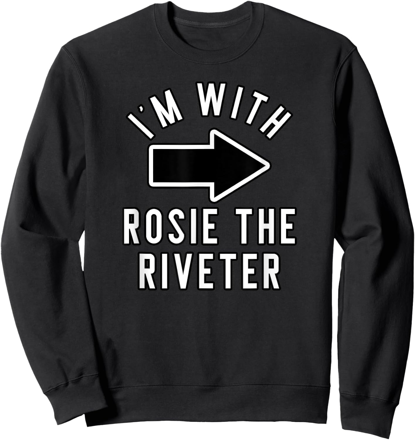 Couples Halloween Costume Shirts I'm With Rosie The Riveter Sweatshirt - Sweatshirt | Black