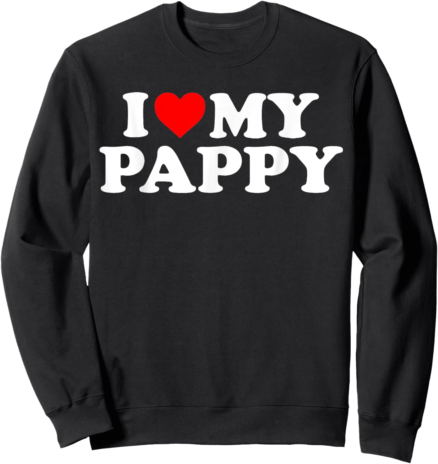Kids I Love My Pappy Shirt Toddler, Boy, Girl, Youth, Baby Sweatshirt - Sweatshirt | Black