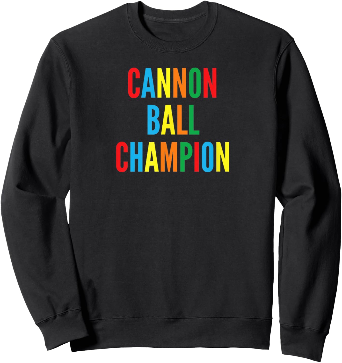 Cannon Ball Champion Rainbow Funny Swimming T Shirt Sweatshirt - Sweatshirt | Black