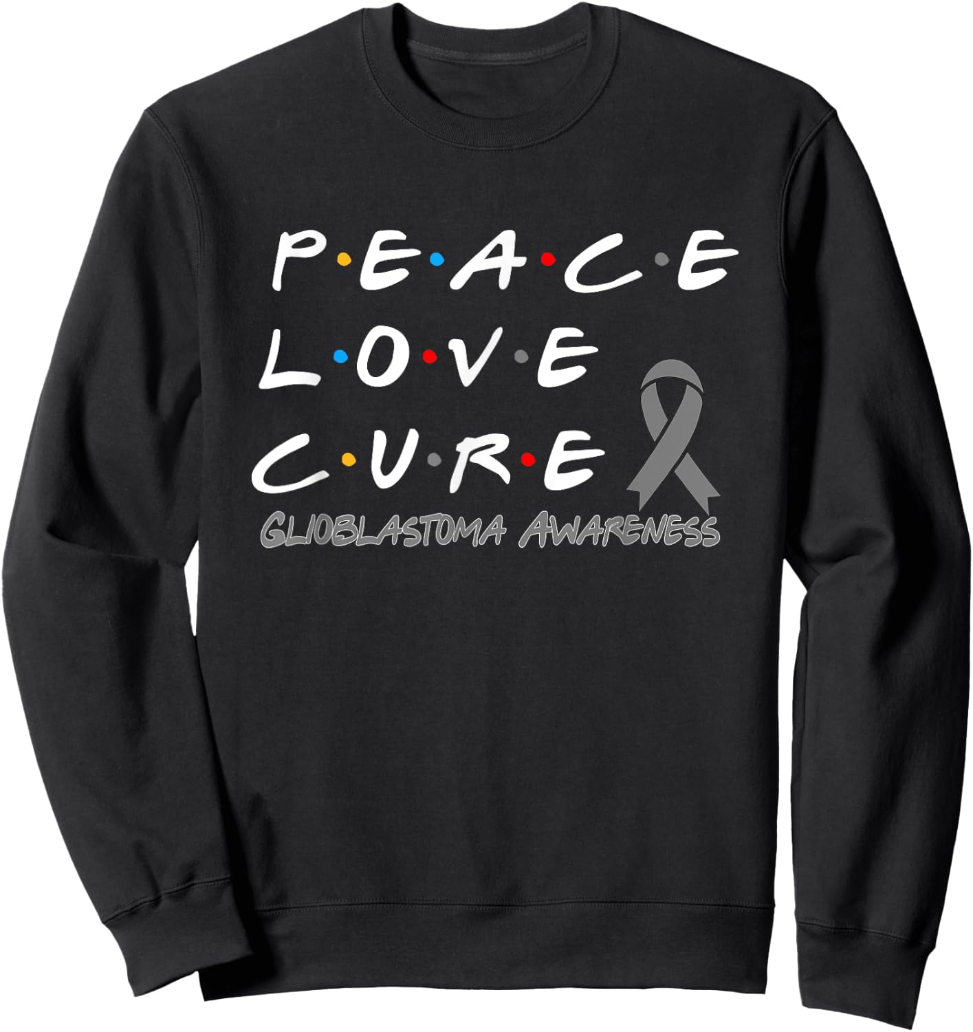 Glioblastoma Awareness Peace Love Cure Sweatshirt - Sweatshirt | Black