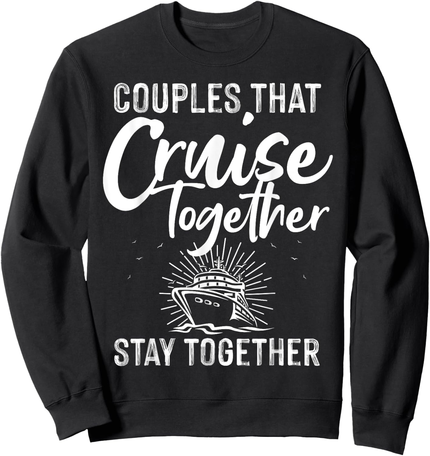 Funny Cruise Couple Cruising Design Men Women Husband Wife Sweatshirt - Sweatshirt | Black