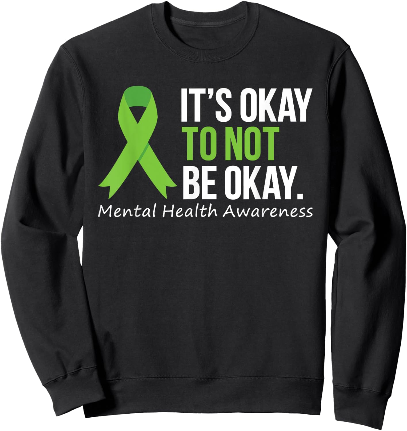 Its Okay To Not Be Okay Shirt Mental Health Awareness Ribbon Sweatshirt - Sweatshirt | Black