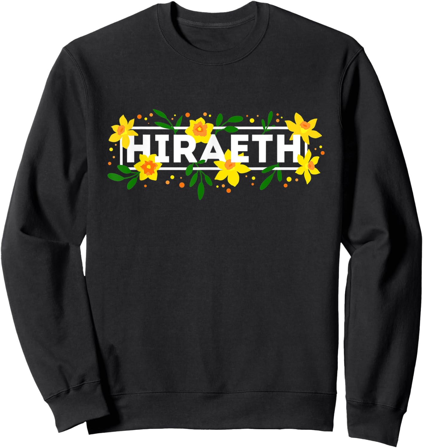 Hiraeth Floral Daffodils - St David's, Easter, Mothers Day Sweatshirt - Sweatshirt | Black